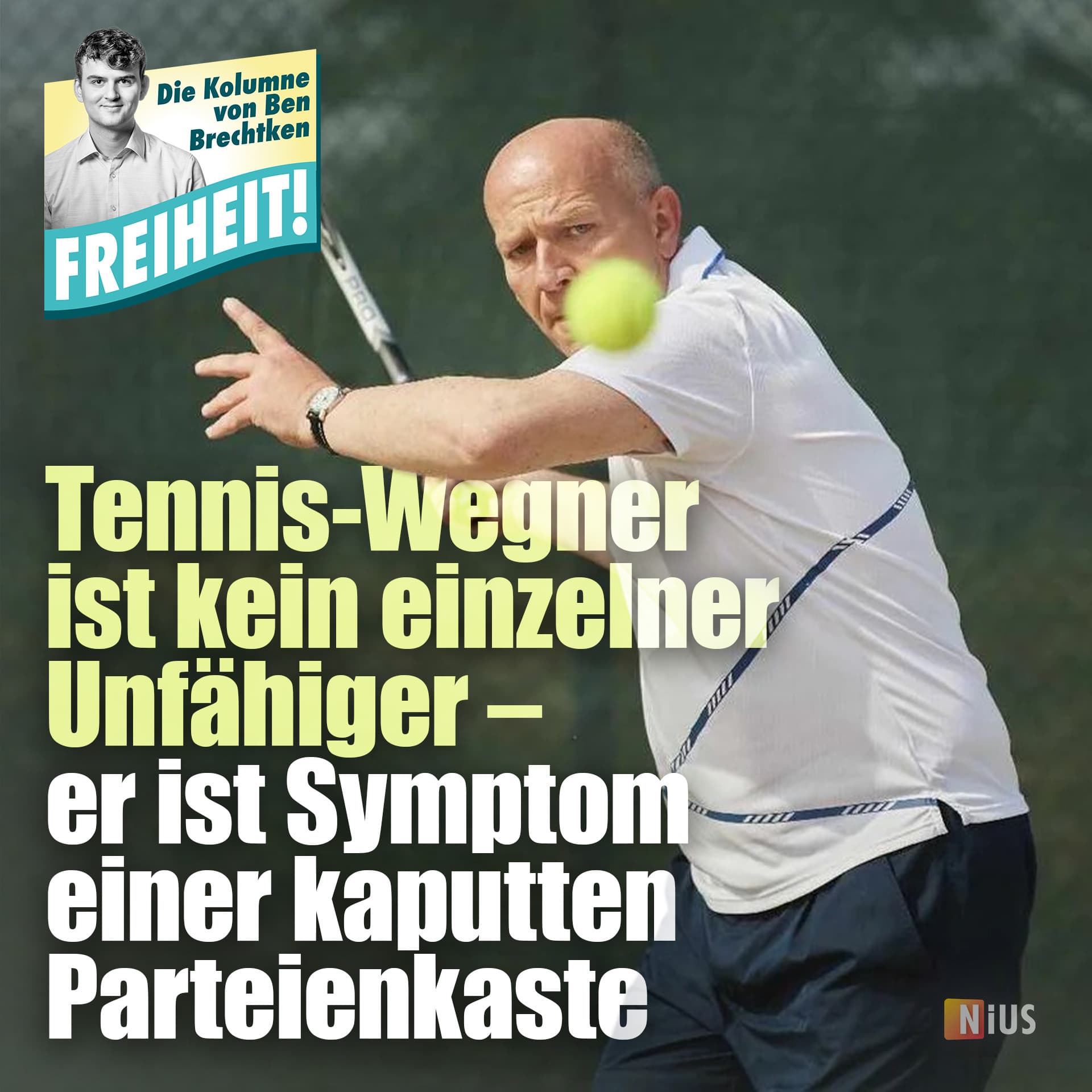 Tennis-Wegner ist kein einzelner Unfähiger – er ist Symptom einer kaputten Parteienkaste