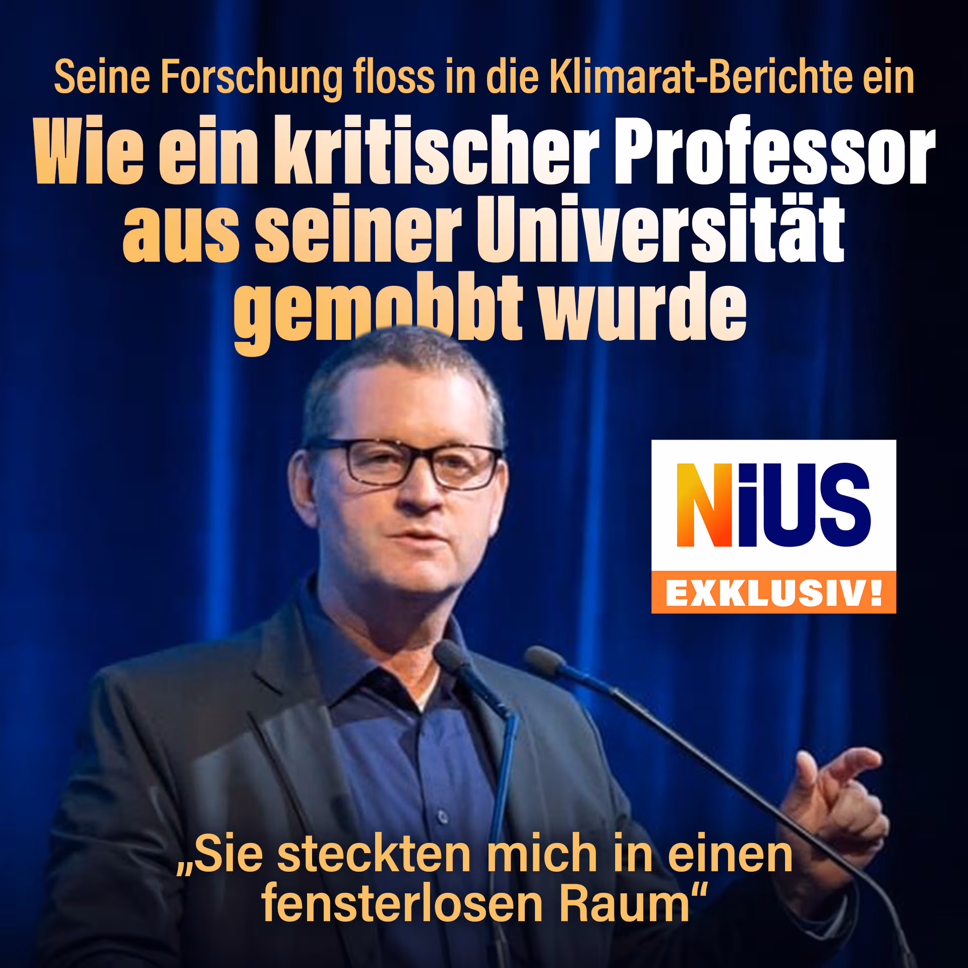 Climate-Trouble: „Sie steckten mich in einen fensterlosen Raum“ – wie ein kritischer Professor aus seiner Universität gemobbt wurde