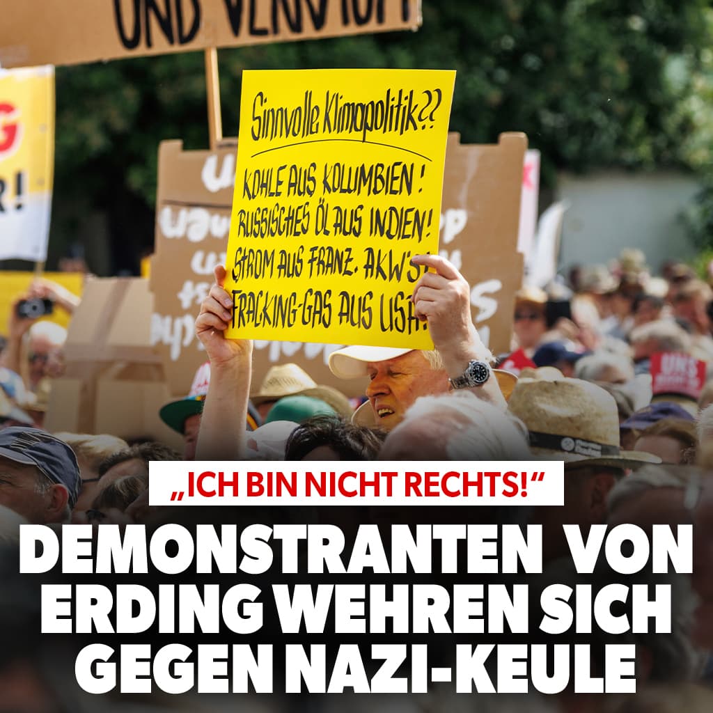 „Ich bin nicht rechts!“: Demonstranten von Erding wehren sich gegen Nazi-Keule