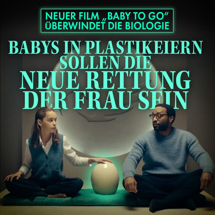 Neuer Film „Baby to Go“ überwindet die Biologie: Babys in Plastikeiern sollen die neue Rettung der Frau sein