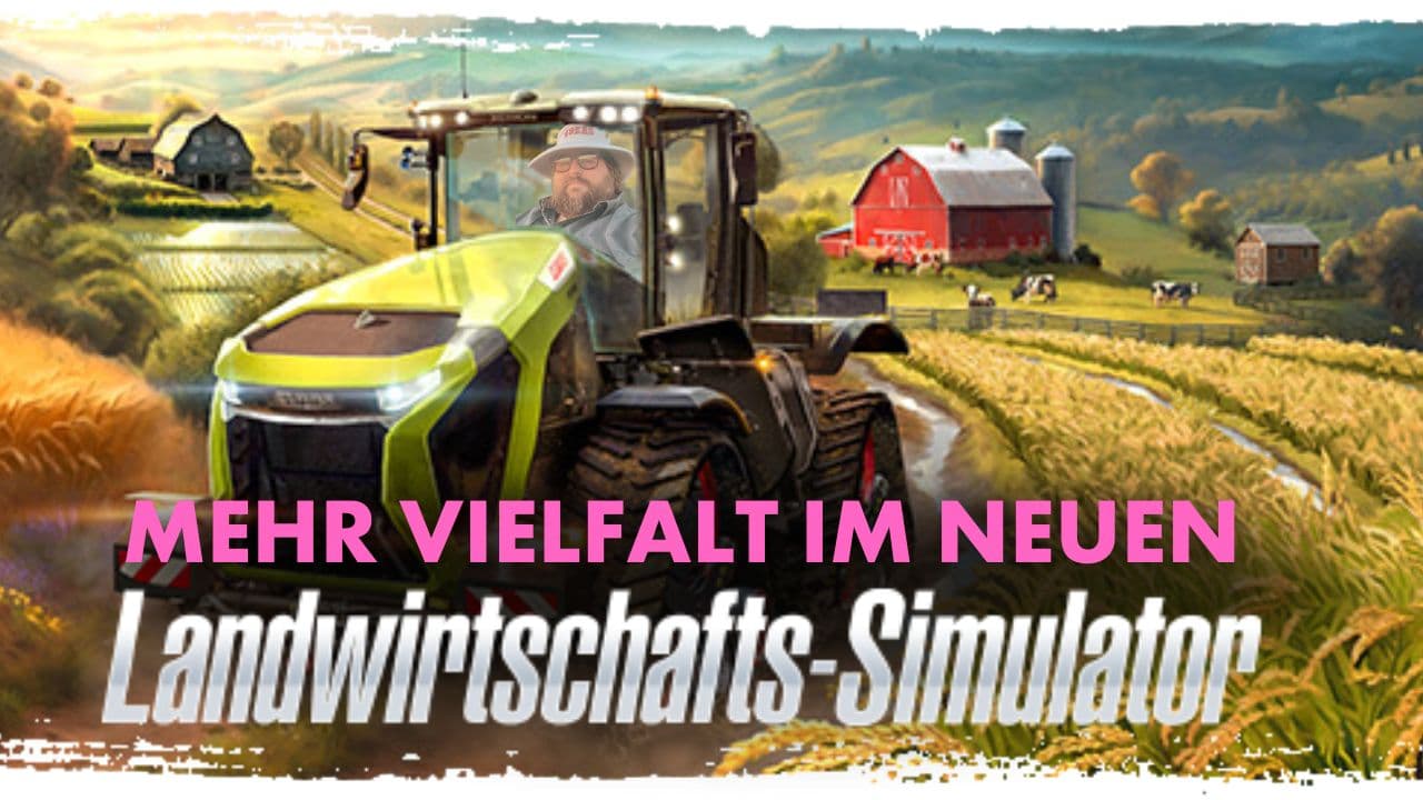 Mehr Vielfalt im neuen Landwirtschafts-Simulator