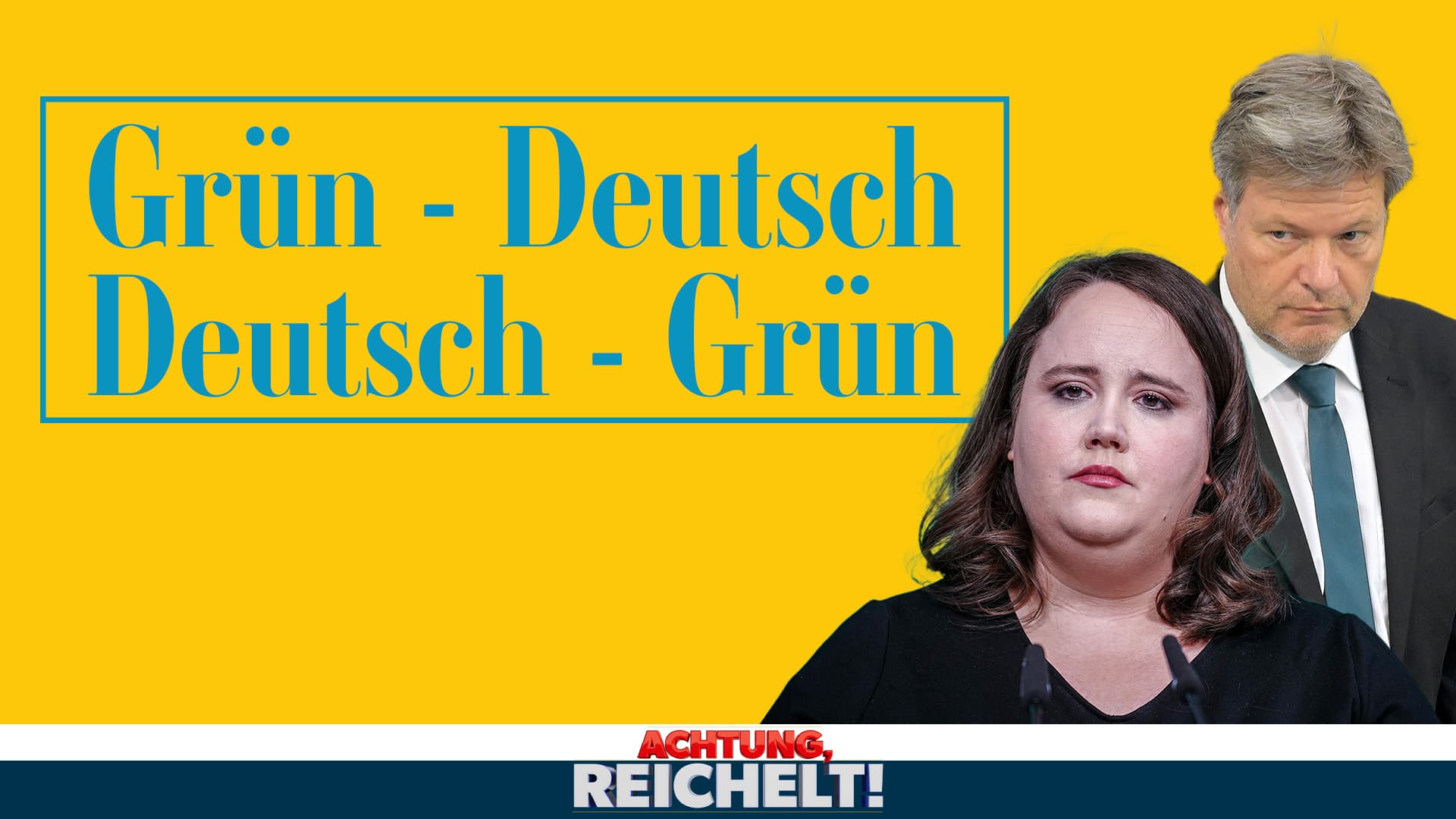 Grün-Deutsch, Deutsch-Grün: Was die schreckliche Sprache von Ricarda Lang und Robert Habeck wirklich bedeutet