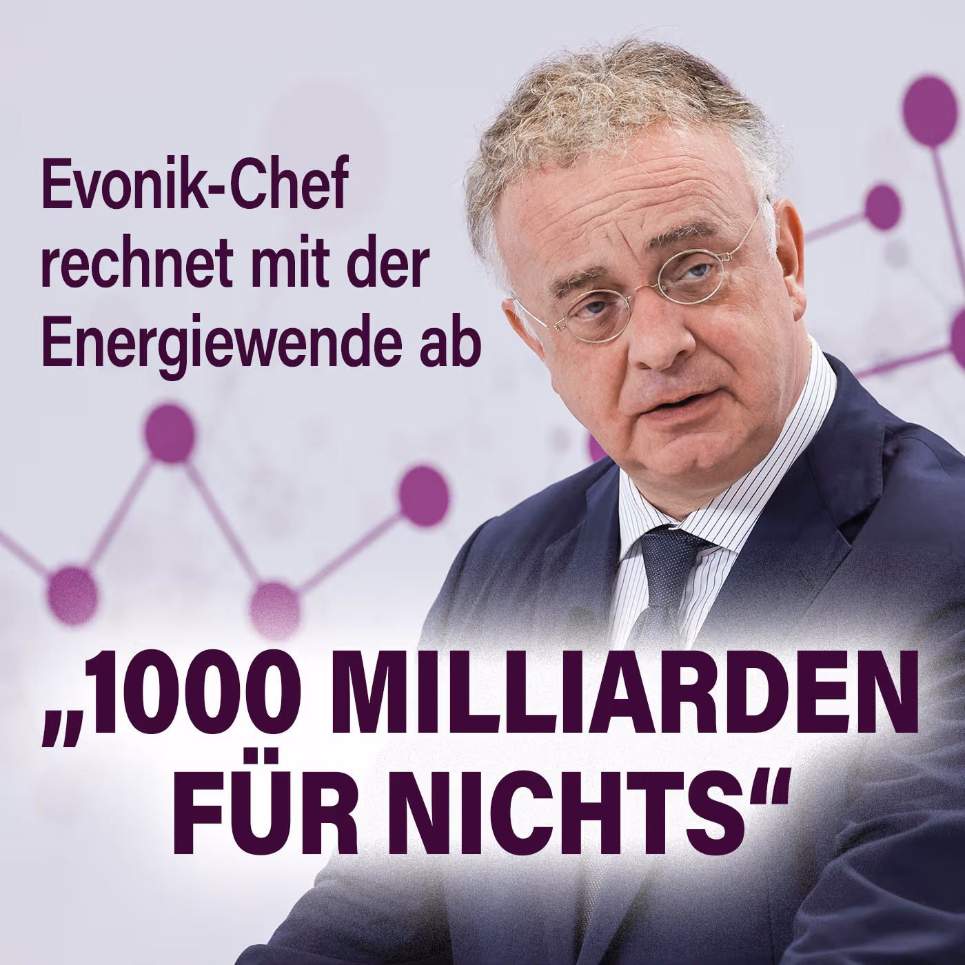 Evonik-Chef rechnet mit der Energiewende ab: „1000 Milliarden für nichts“