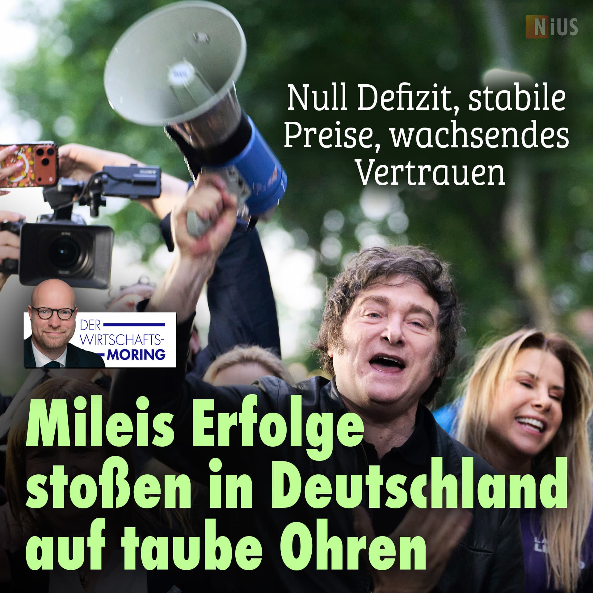 Null Defizit, stabile Preise, wachsendes Vertrauen: Mileis Erfolge stoßen in Deutschland auf taube Ohren