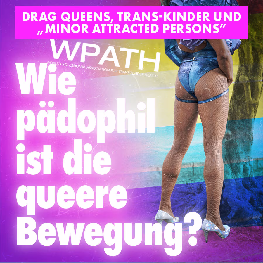 Drag Queens, Trans-Kinder und „Minor Attracted Persons“: Wie pädophil ist die queere Bewegung?