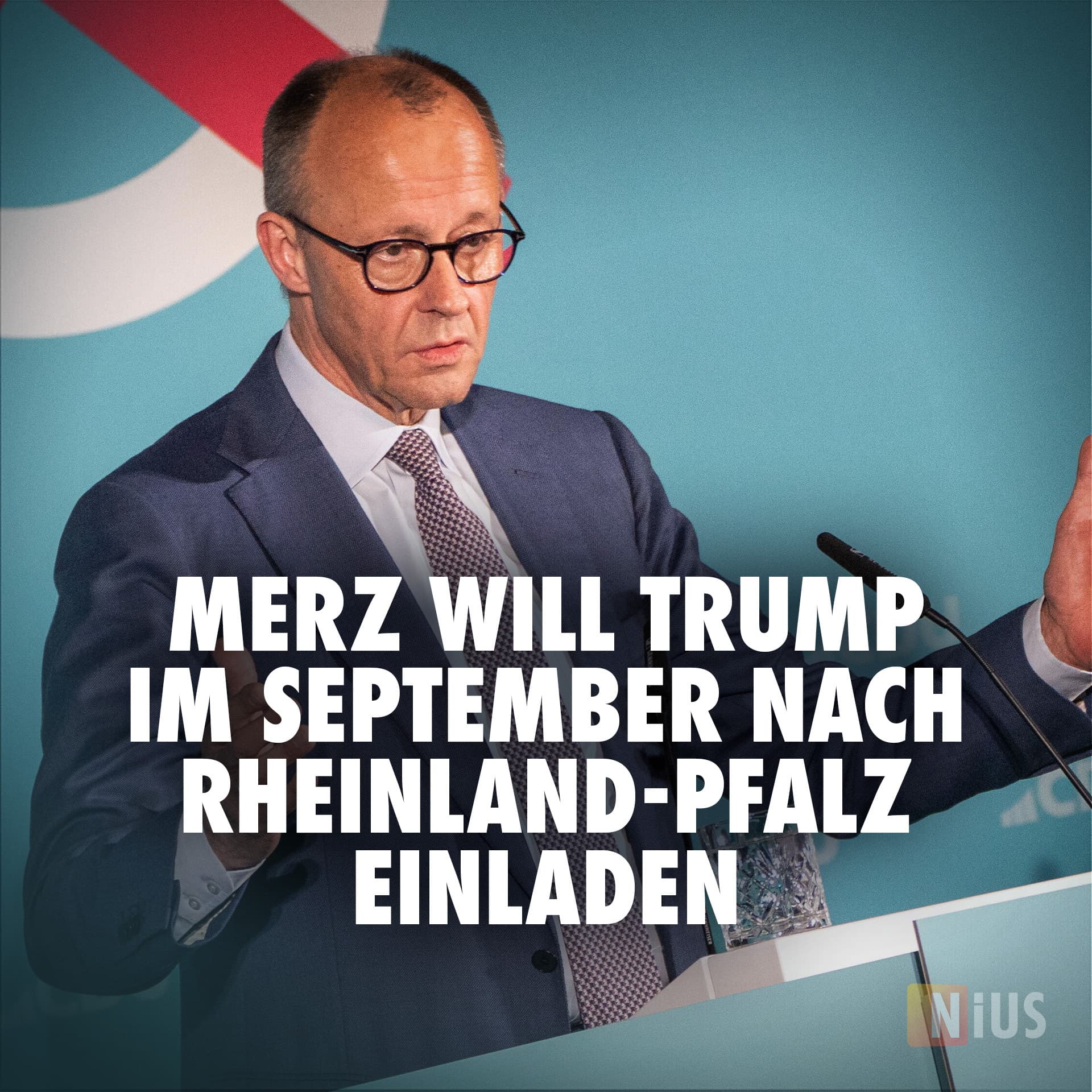 Merz will Trump im September nach Rheinland-Pfalz einladen