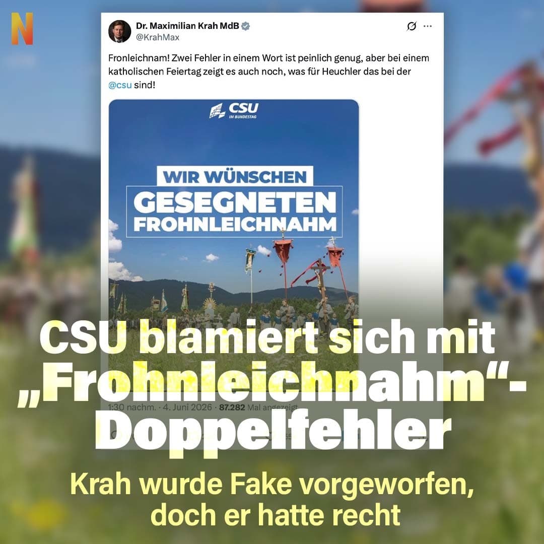 CSU blamiert sich mit „Frohnleichnahm“-Doppelfehler: Krah wurde Fake vorgeworfen, doch er hatte recht