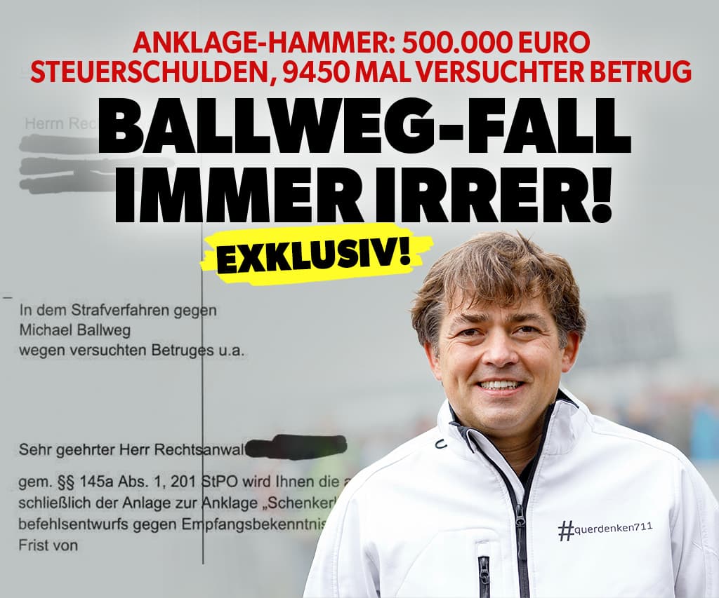 Ballweg: Anklage-Hammer! Der Fall wird immer irrer