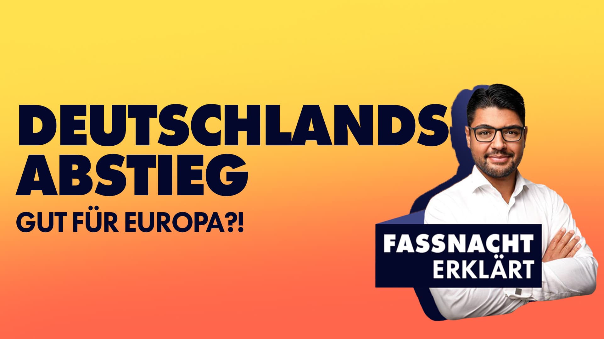 Deutschlands Abstieg – gut für Europa?!