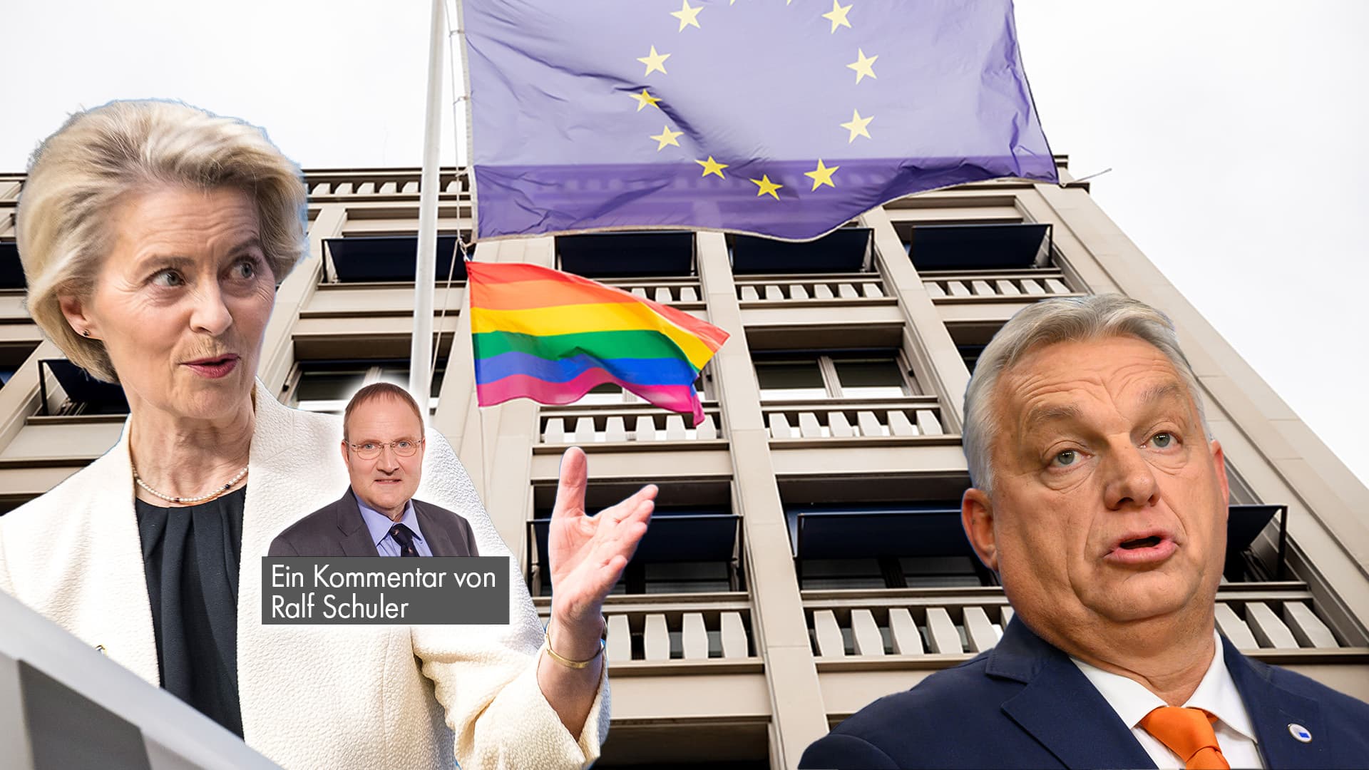 Brüssel greift Budapest an: Wie EU-Kommissionspräsidentin Ursula von der Leyen den Regenbogen zur EU-Doktrin macht