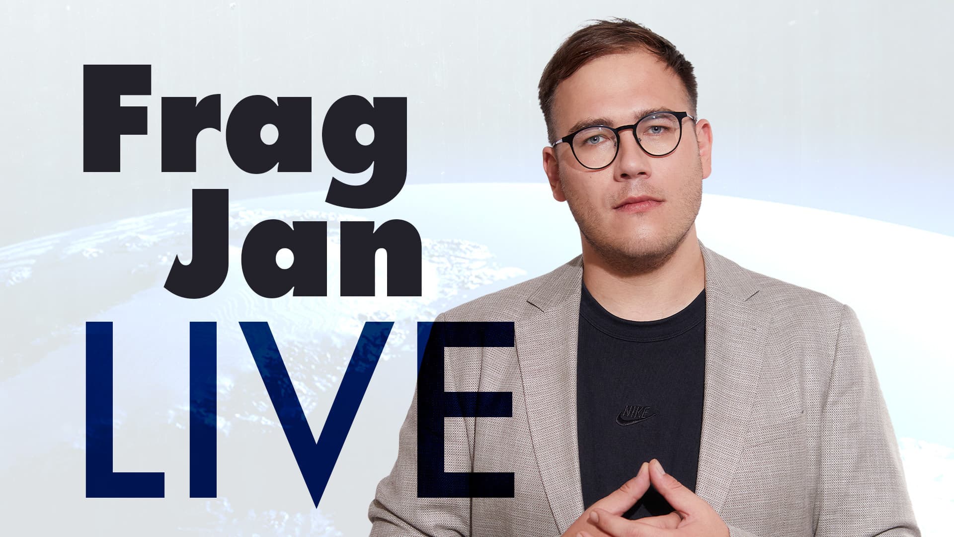 Exklusiv: Frag Jan Live!