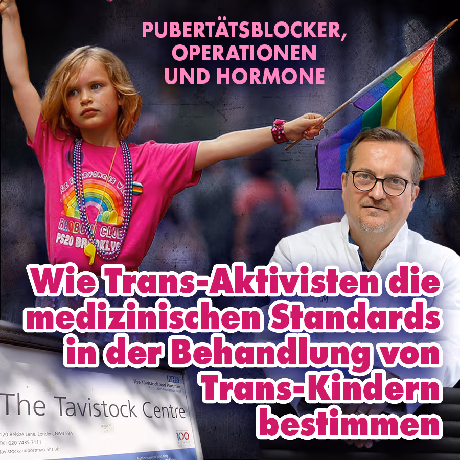 Pubertätsblocker, Operationen und Hormone: Wie Trans-Aktivisten die medizinischen Standards in der Behandlung von Trans-Kindern bestimmen