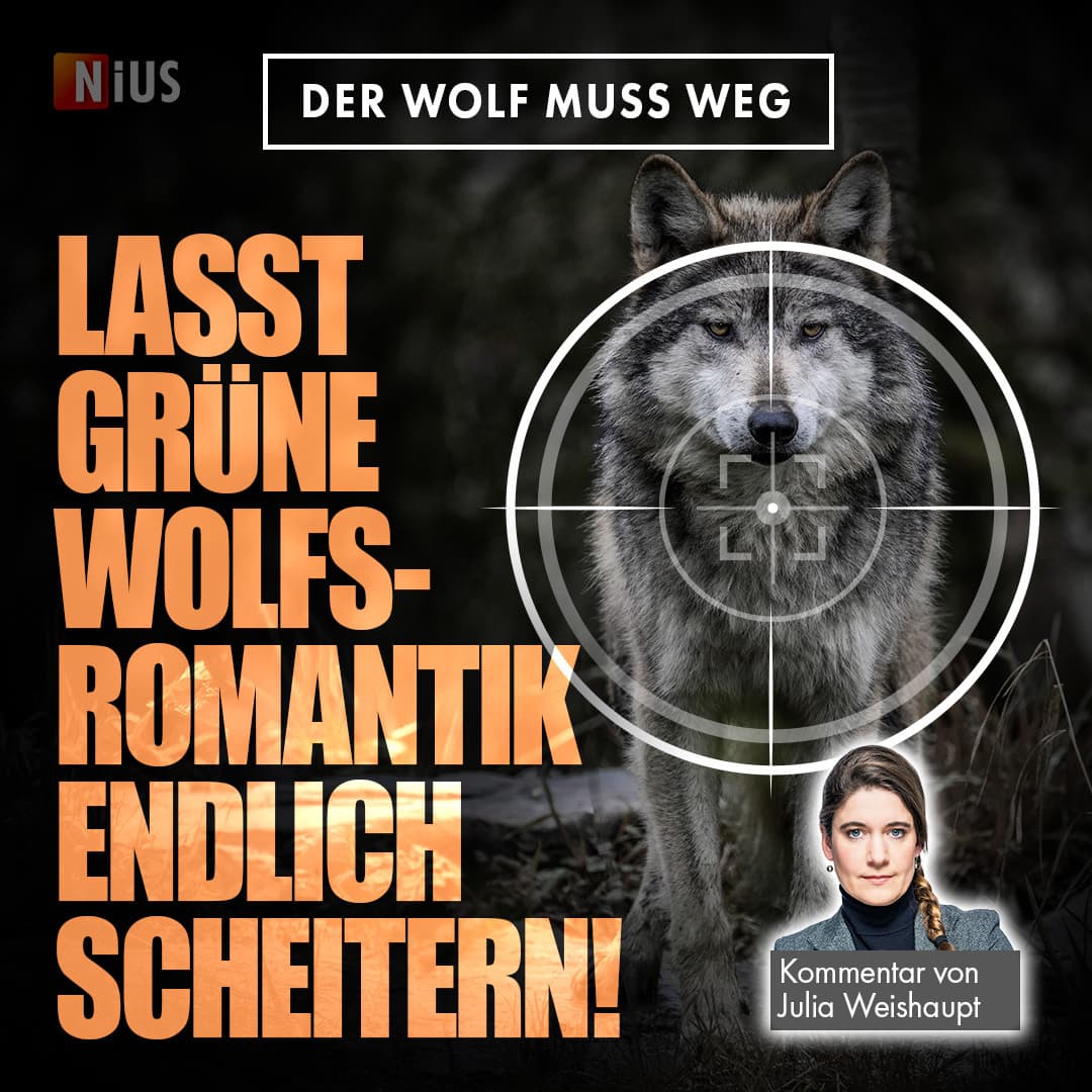 Der Wolf muss weg: Lasst grüne Wolfsromantik endlich scheitern!