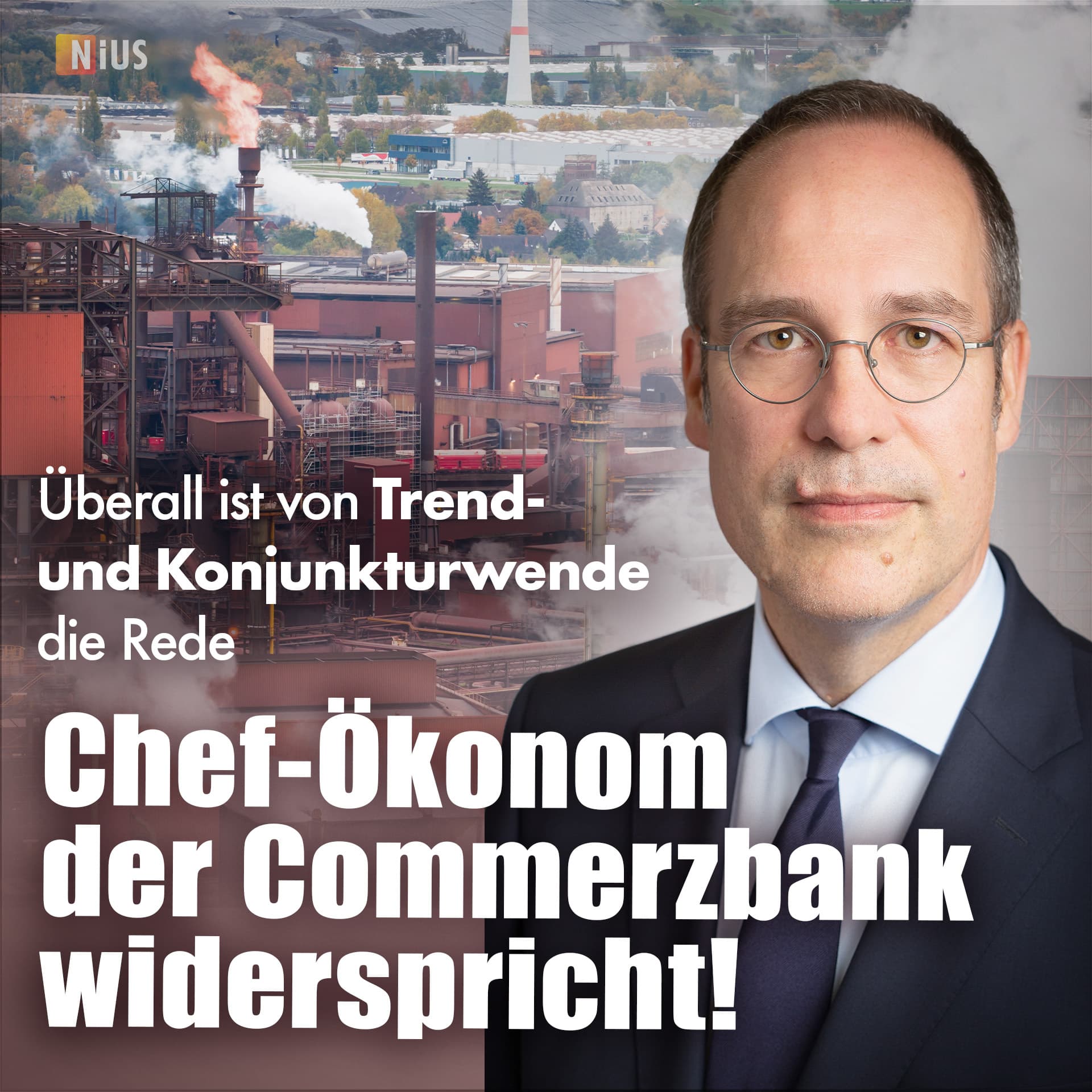 Überall ist von Konjunkturwende die Rede: Chef-Ökonom der Commerzbank widerspricht!