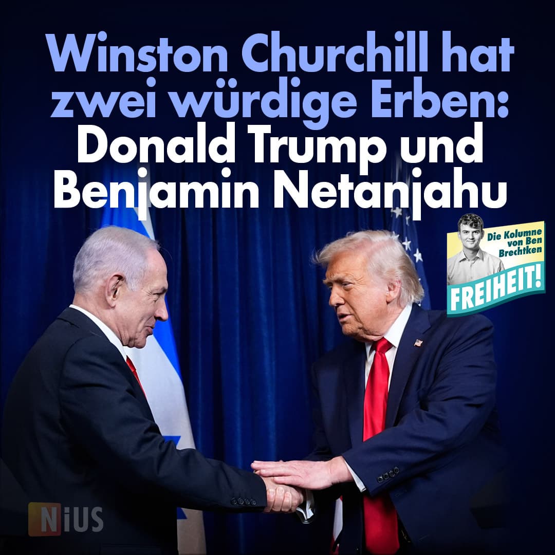 Winston Churchill hat zwei würdige Erben: Donald Trump und Benjamin Netanjahu