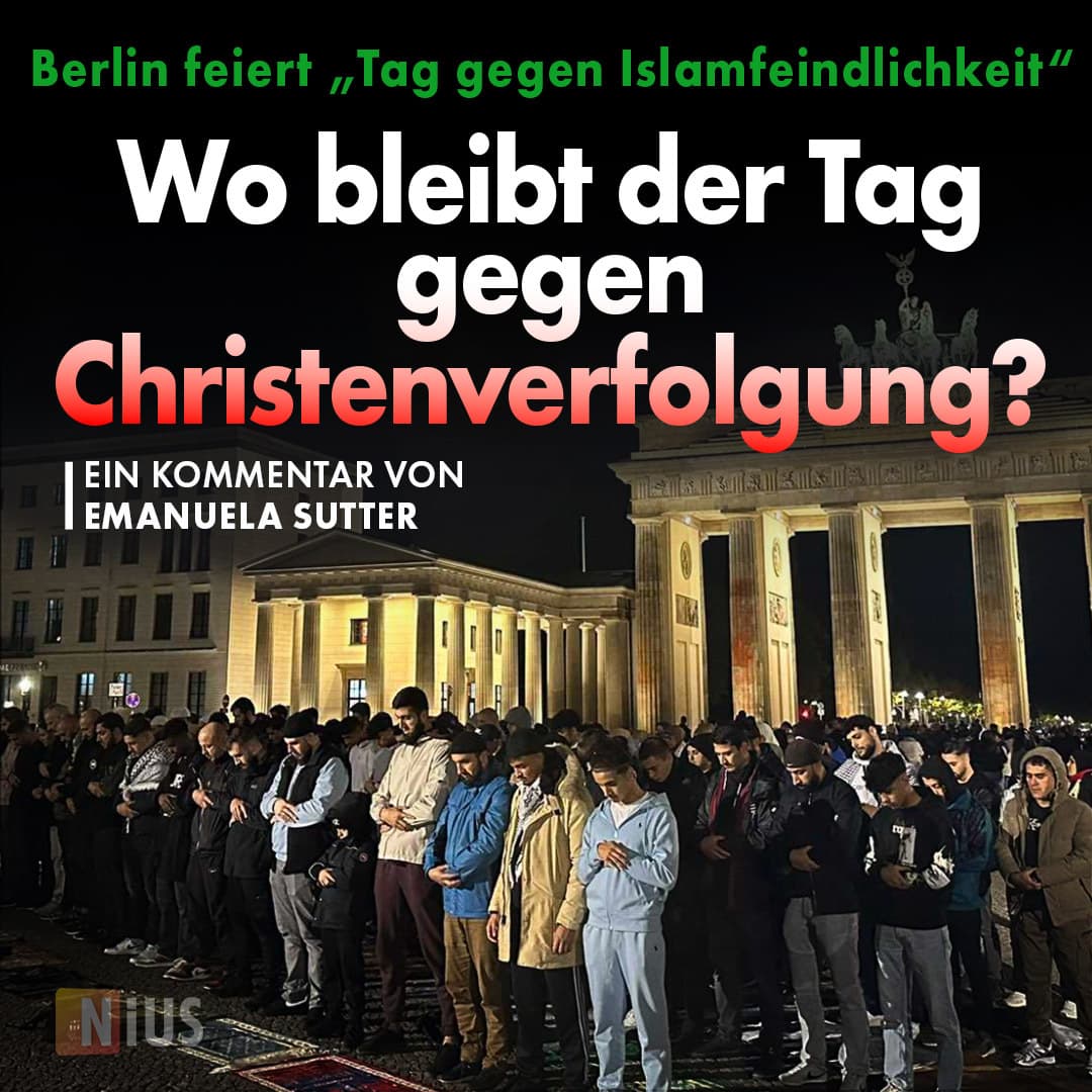 Berlin feiert „Tag gegen Islamfeindlichkeit“: Wo bleibt der Tag gegen Christenverfolgung?