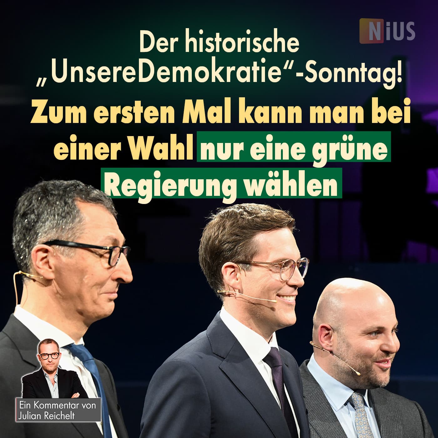 Der historische „UnsereDemokratie“-Sonntag! Zum ersten Mal kann man bei einer Wahl nur eine grüne Regierung wählen