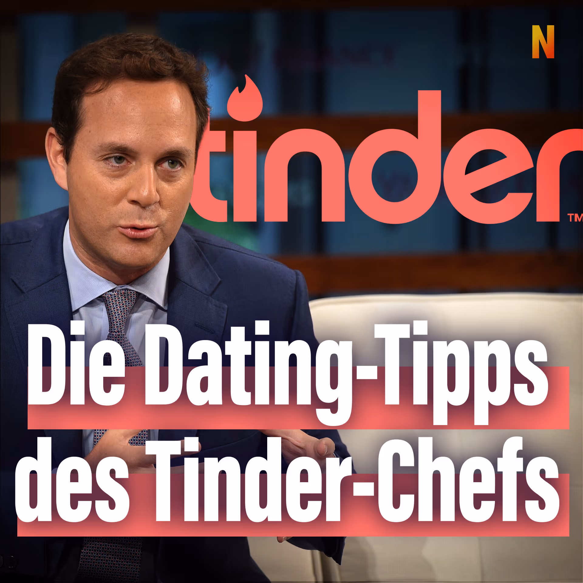 Die Dating-Tipps des Tinder-Chefs
