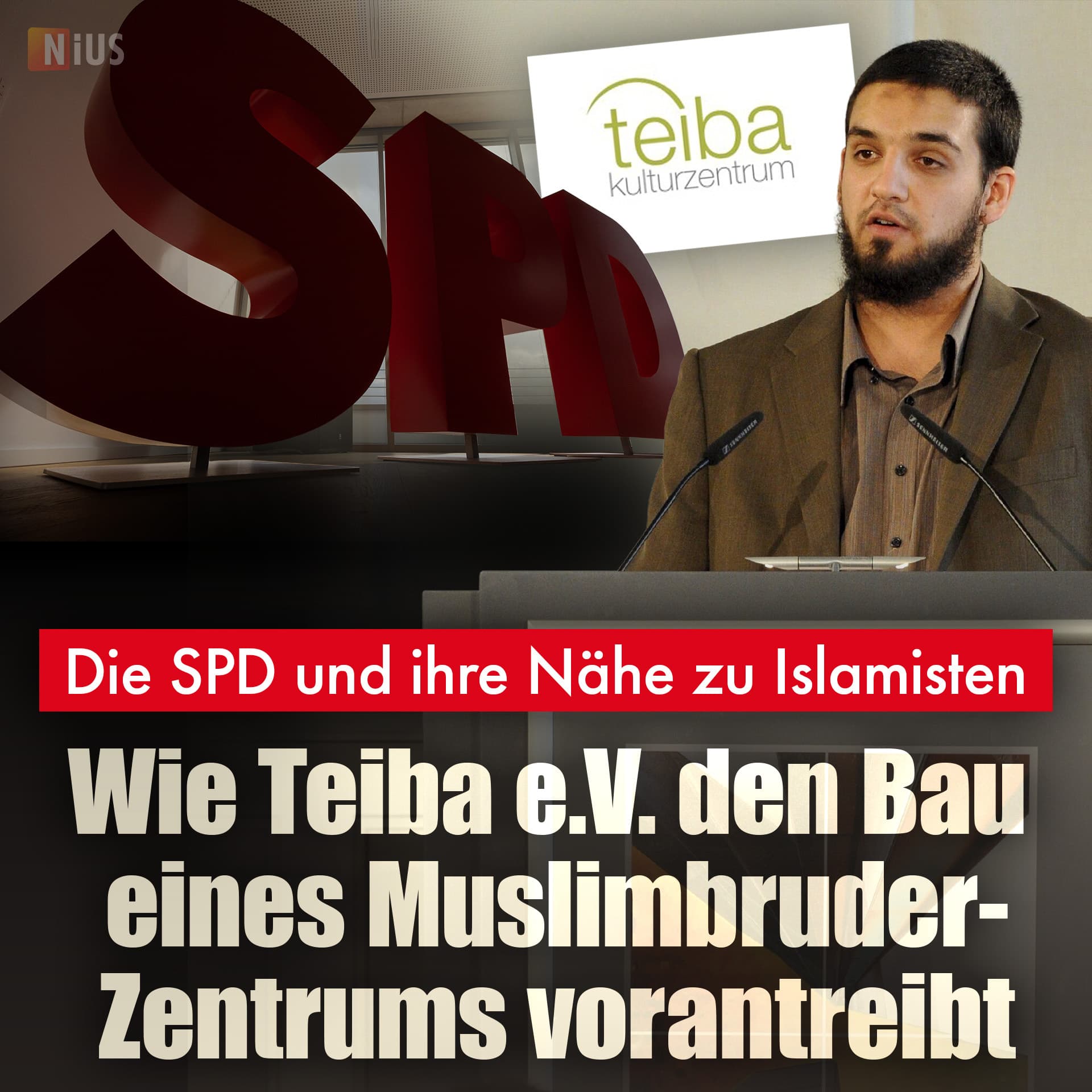 Die SPD und ihre Nähe zu Islamisten: Wie Teiba e.V. den Bau eines Muslimbruder-Zentrums vorantreibt