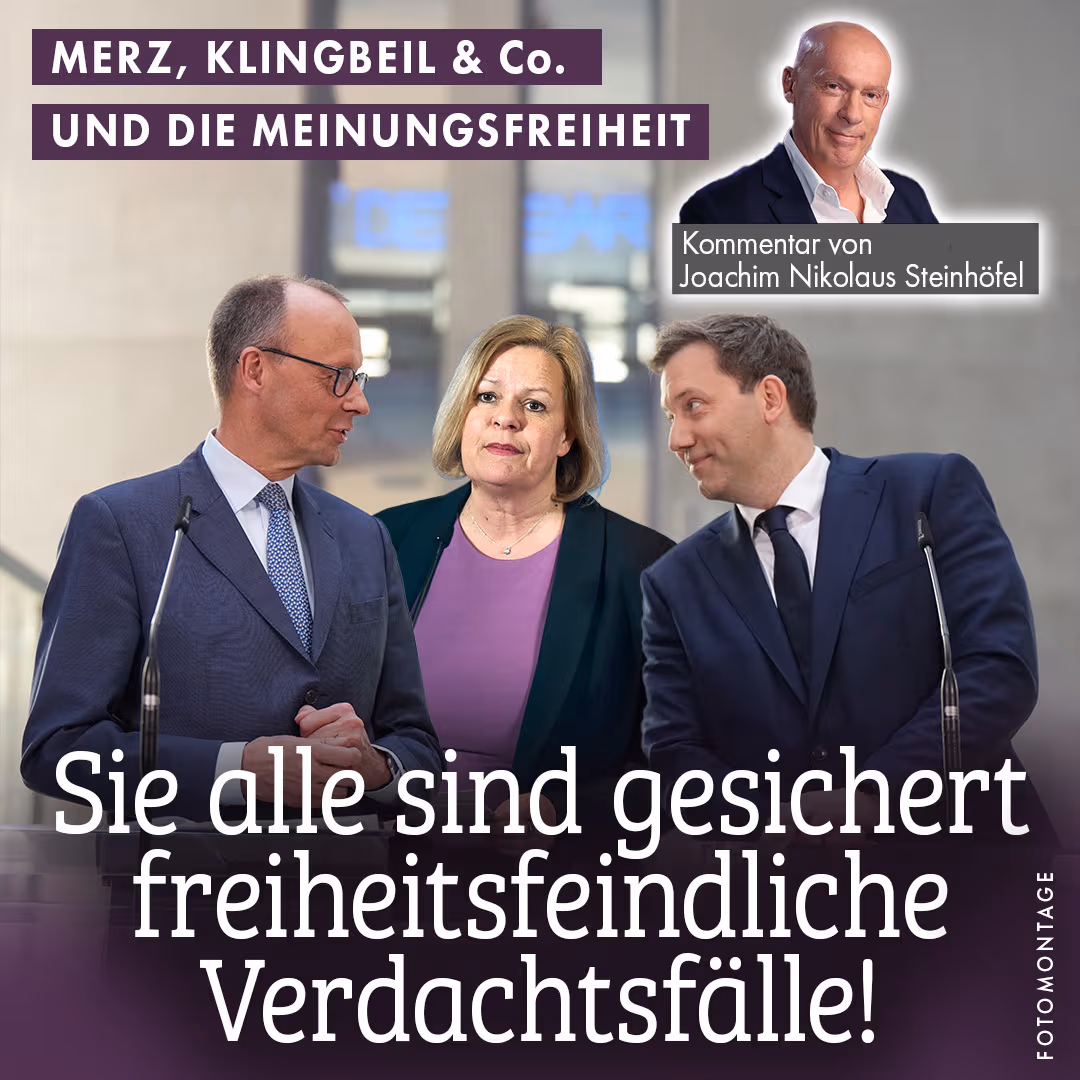 Merz, Klingbeil & Co. und die Meinungsfreiheit – sie alle sind gesichert freiheitsfeindliche Verdachtsfälle