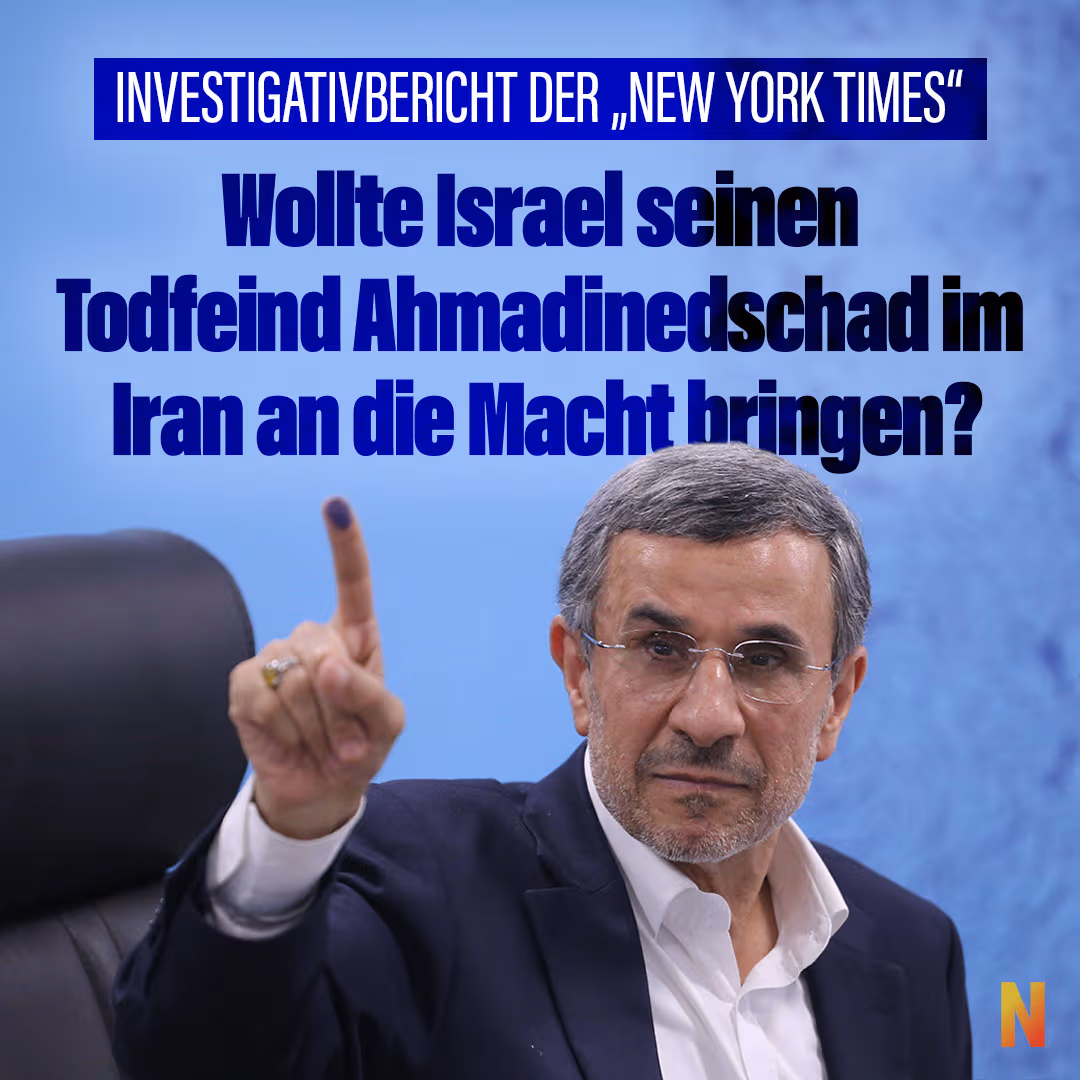 Investigativbericht der „New York Times“: Wollte Israel seinen Todfeind Ahmadinedschad im Iran an die Macht bringen?