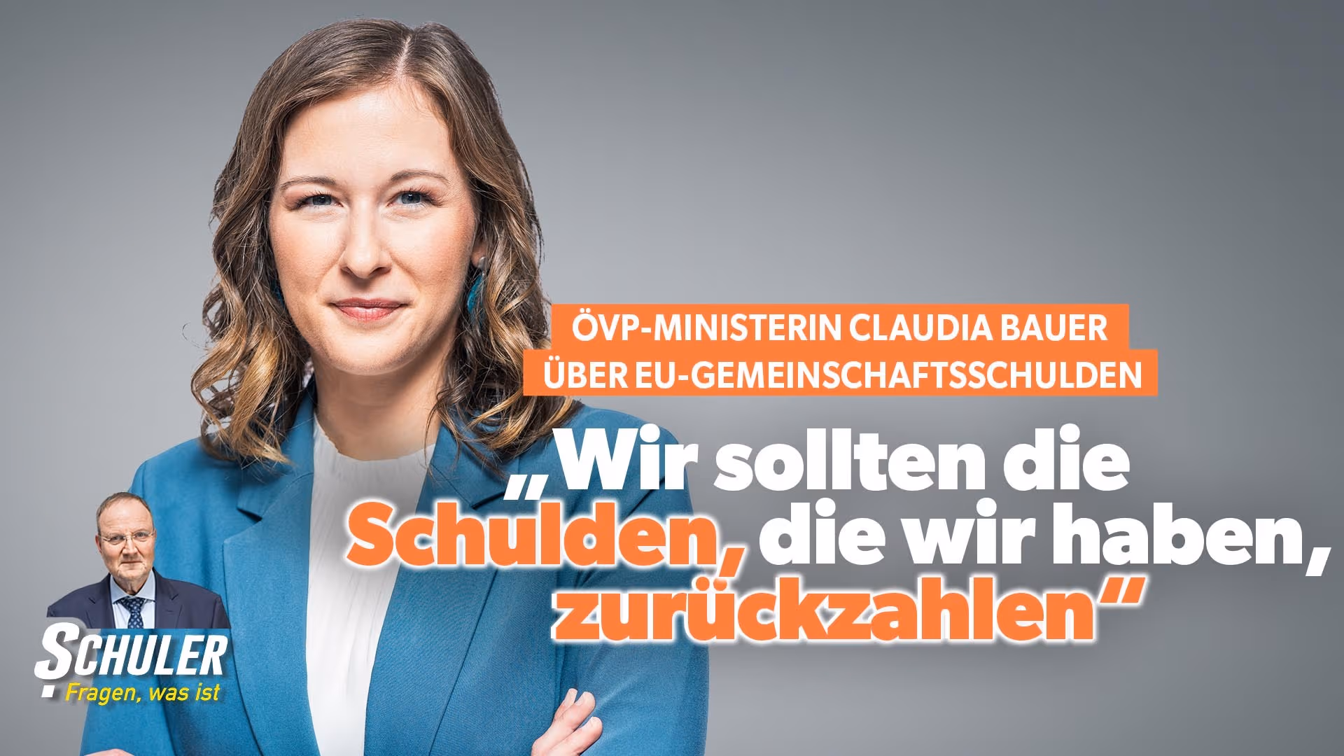 ÖVP-Ministerin Claudia Bauer über EU-Gemeinschaftsschulden: „Wir sollten die Schulden, die wir haben, zurückzahlen“