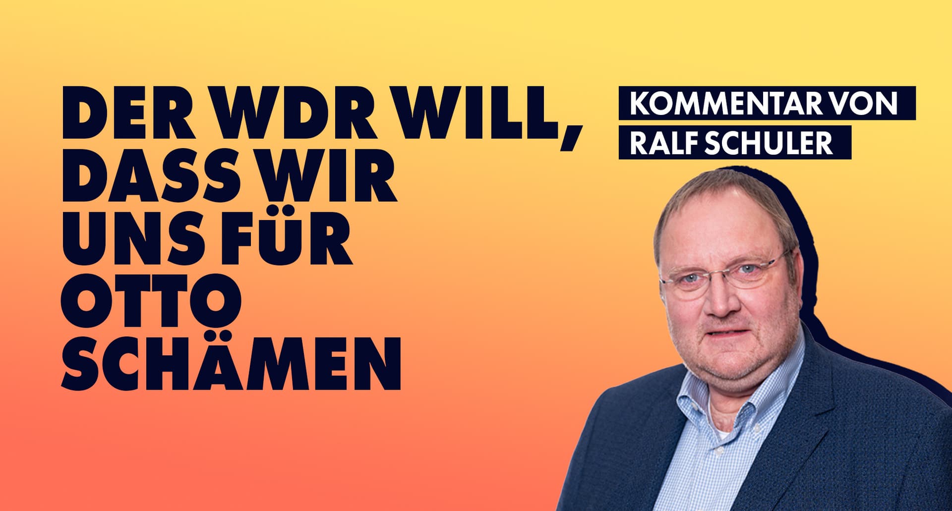 Warnhinweis vor alten Filmen: Der WDR will, dass wir uns für Otto schämen