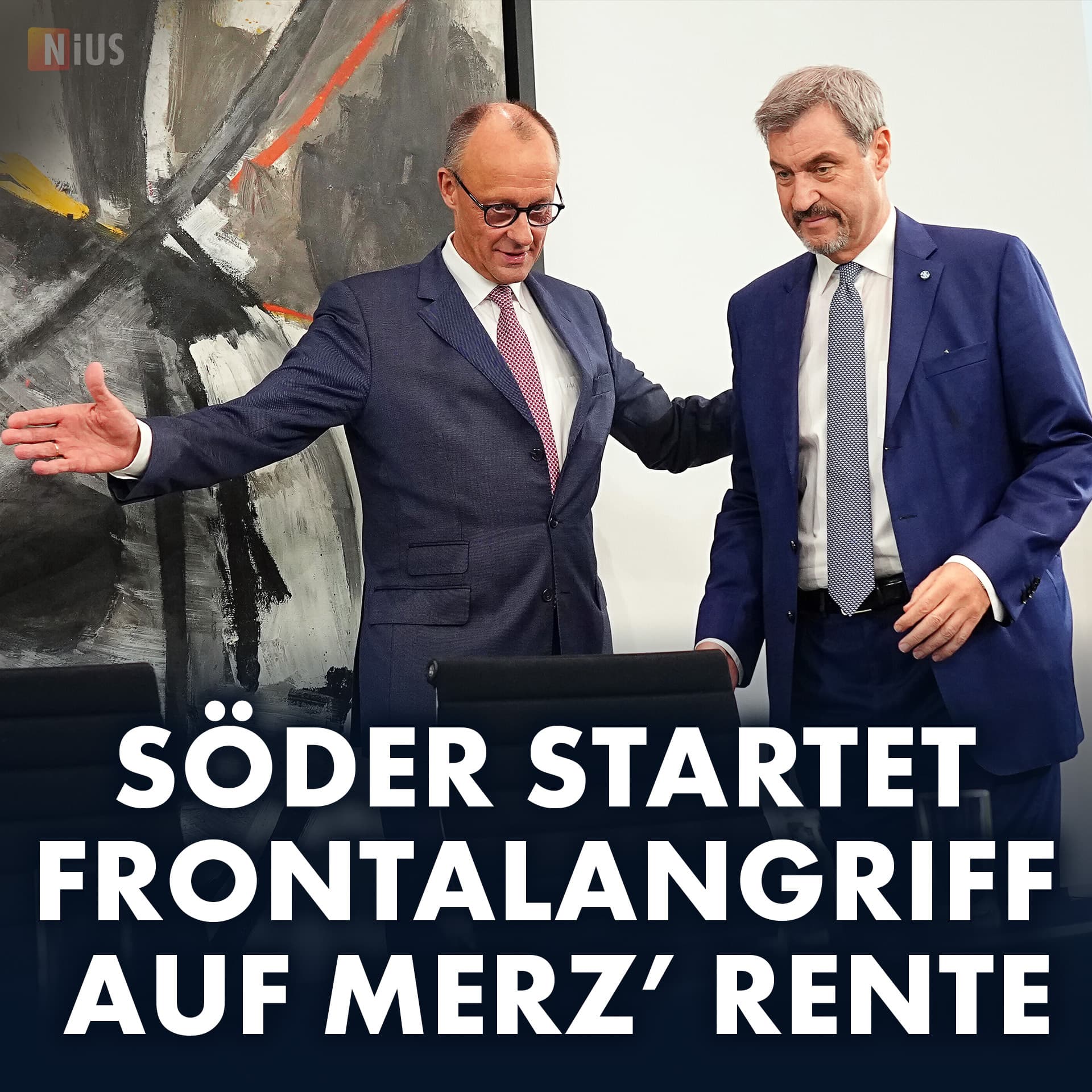 Söder startet Frontalangriff auf Merz’ Rente