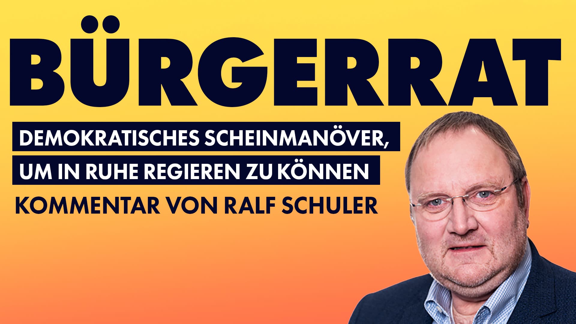 Bürgerrat: Demokratisches Scheinmanöver, um in Ruhe regieren zu können