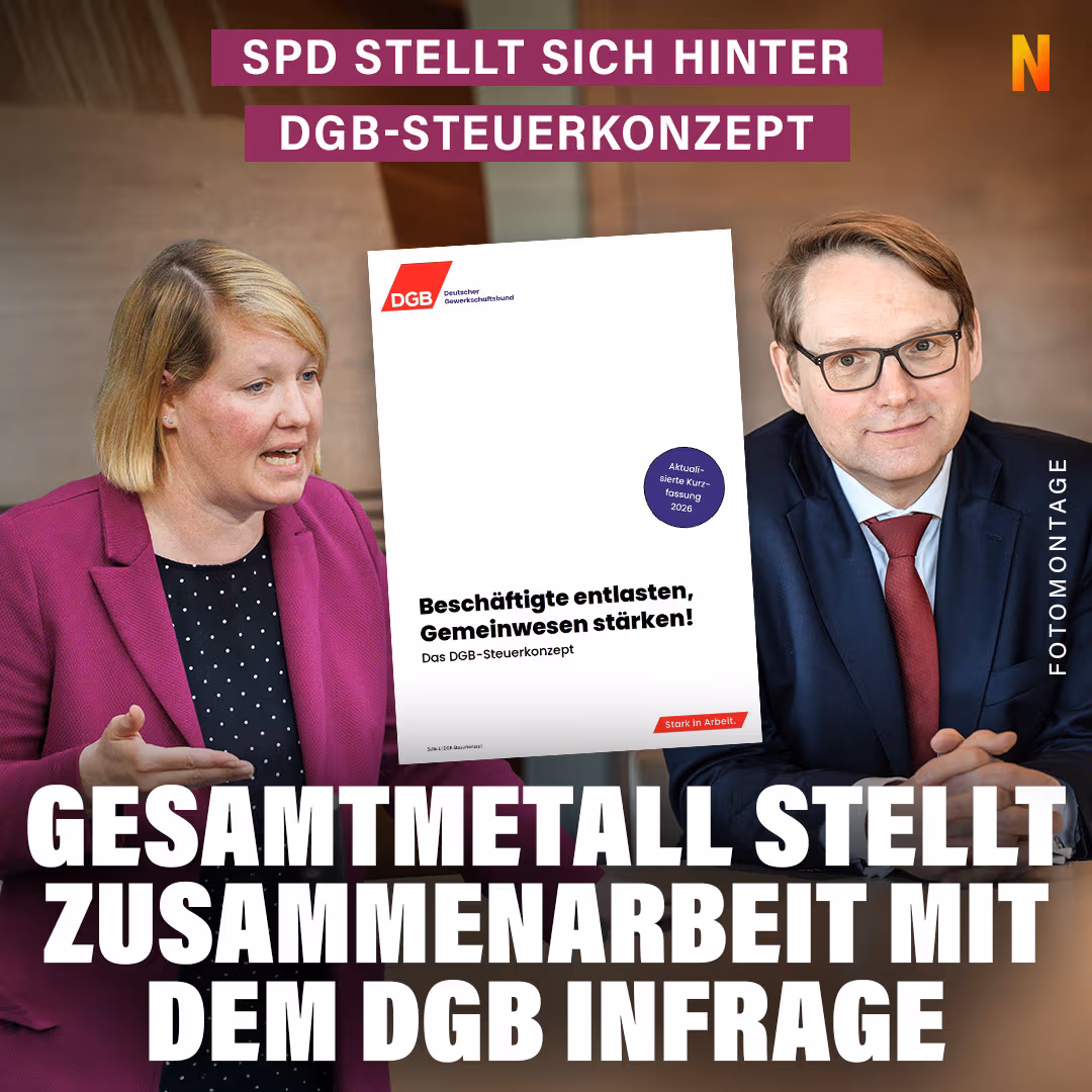 SPD stellt sich hinter DGB-Steuerkonzept: Gesamtmetall stellt Zusammenarbeit mit dem DGB infrage