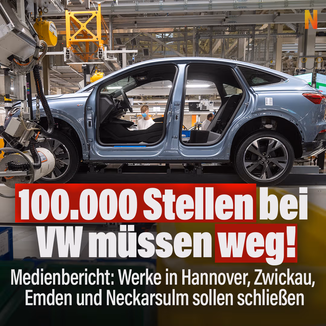 100.000 Stellen bei VW müssen weg! Werke in Hannover, Zwickau, Emden und Neckarsulm sollen schließen
