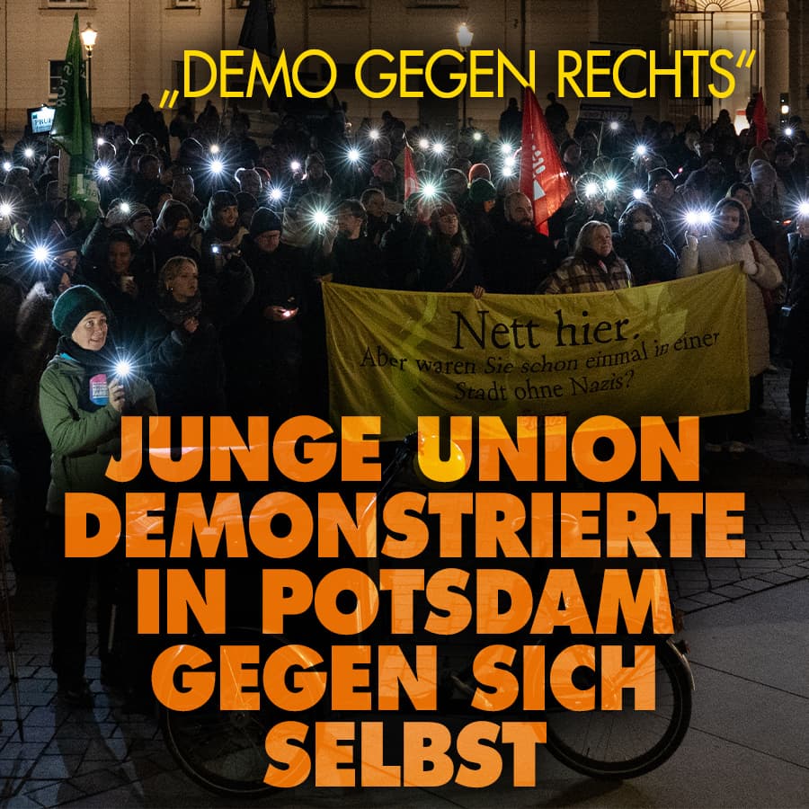 „Demo gegen Rechts“: Junge Union demonstrierte in Potsdam gegen sich selbst