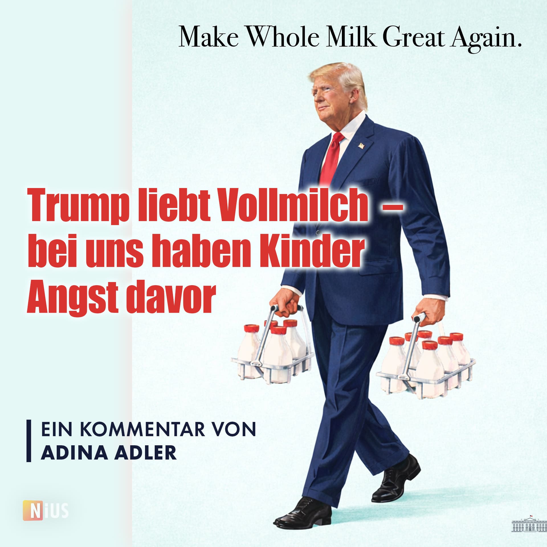 Trump liebt Vollmilch – bei uns haben Kinder Angst davor