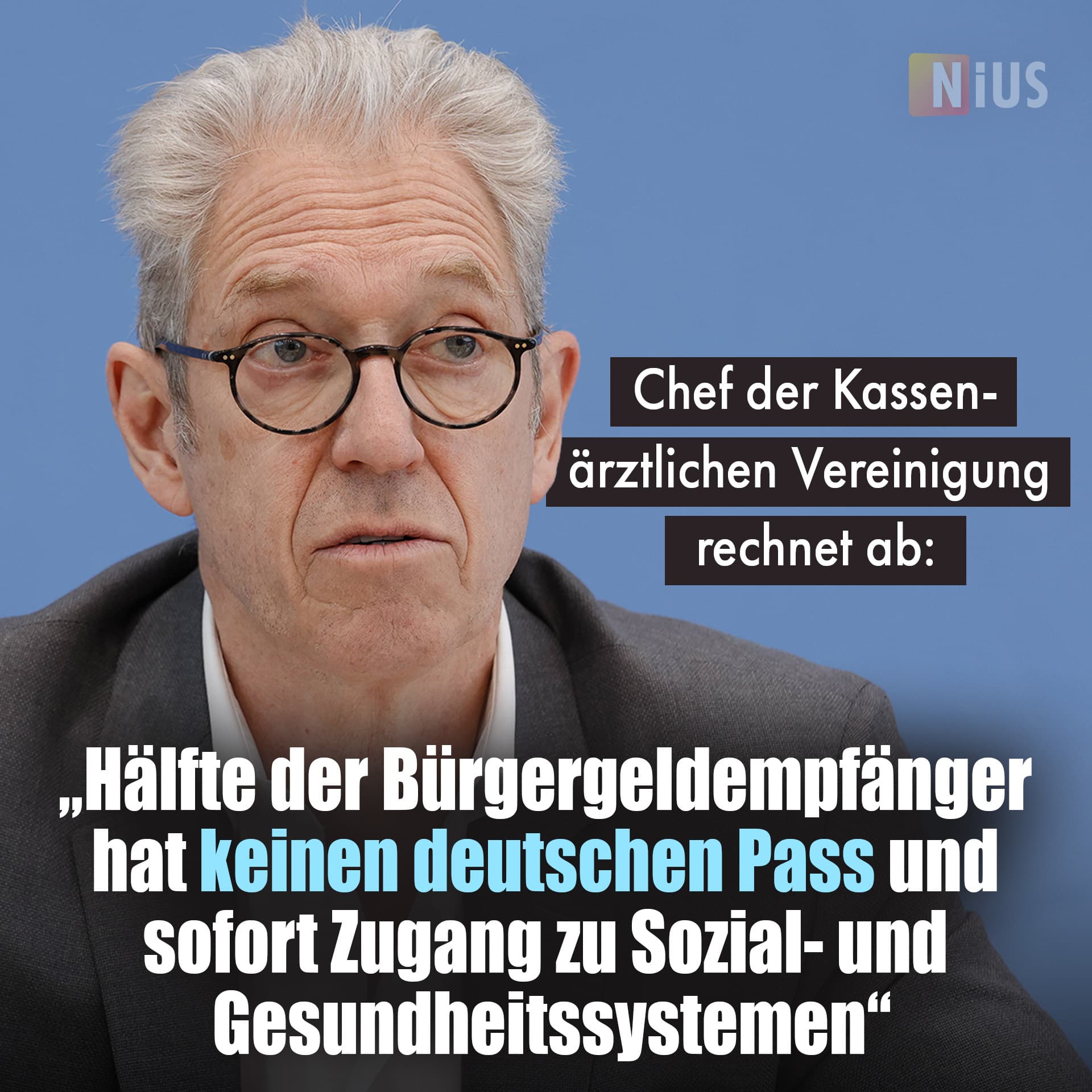 Chef der Kassenärztlichen Vereinigung rechnet ab: „Rund die Hälfte der Bürgergeldempfänger hat keinen deutschen Pass und sofort Zugang zu Sozial- und Gesundheitssystemen."