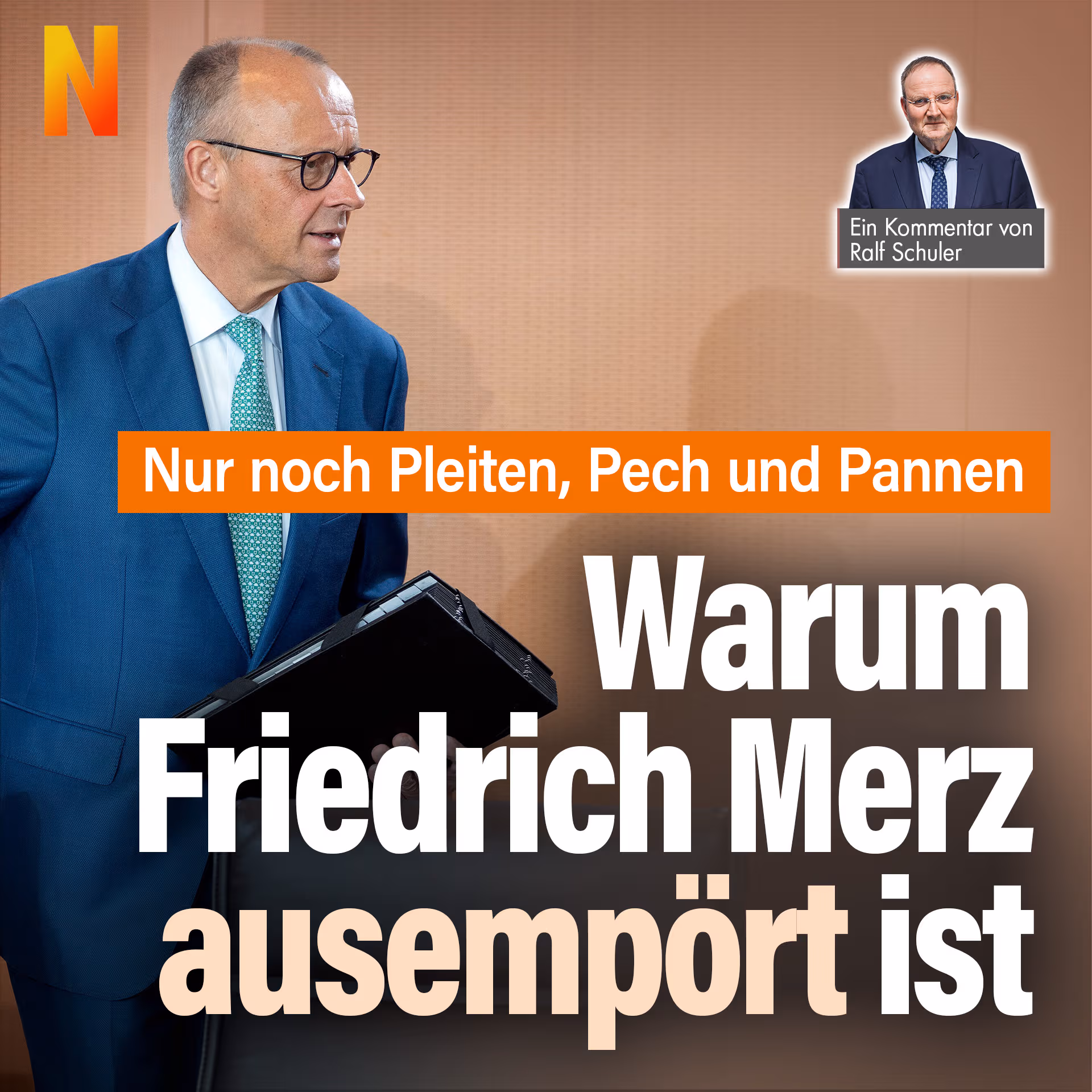 Nur noch Pleiten, Pech und Pannen: Warum Friedrich Merz ausempört ist