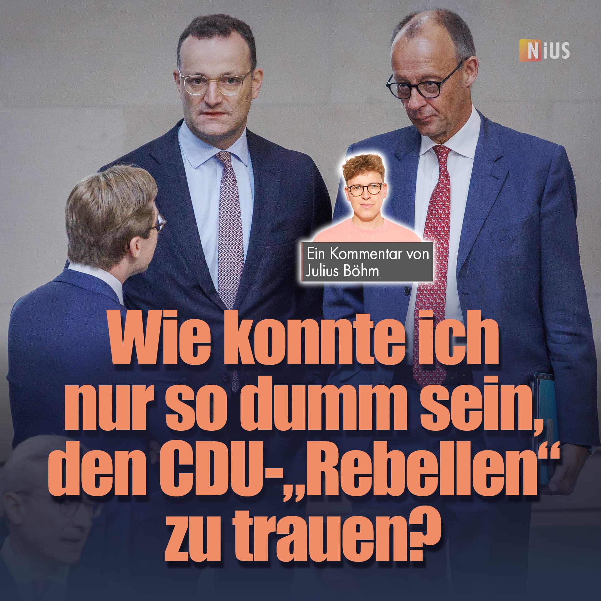 Wie konnte ich nur so dumm sein, den CDU-„Rebellen“ zu trauen?