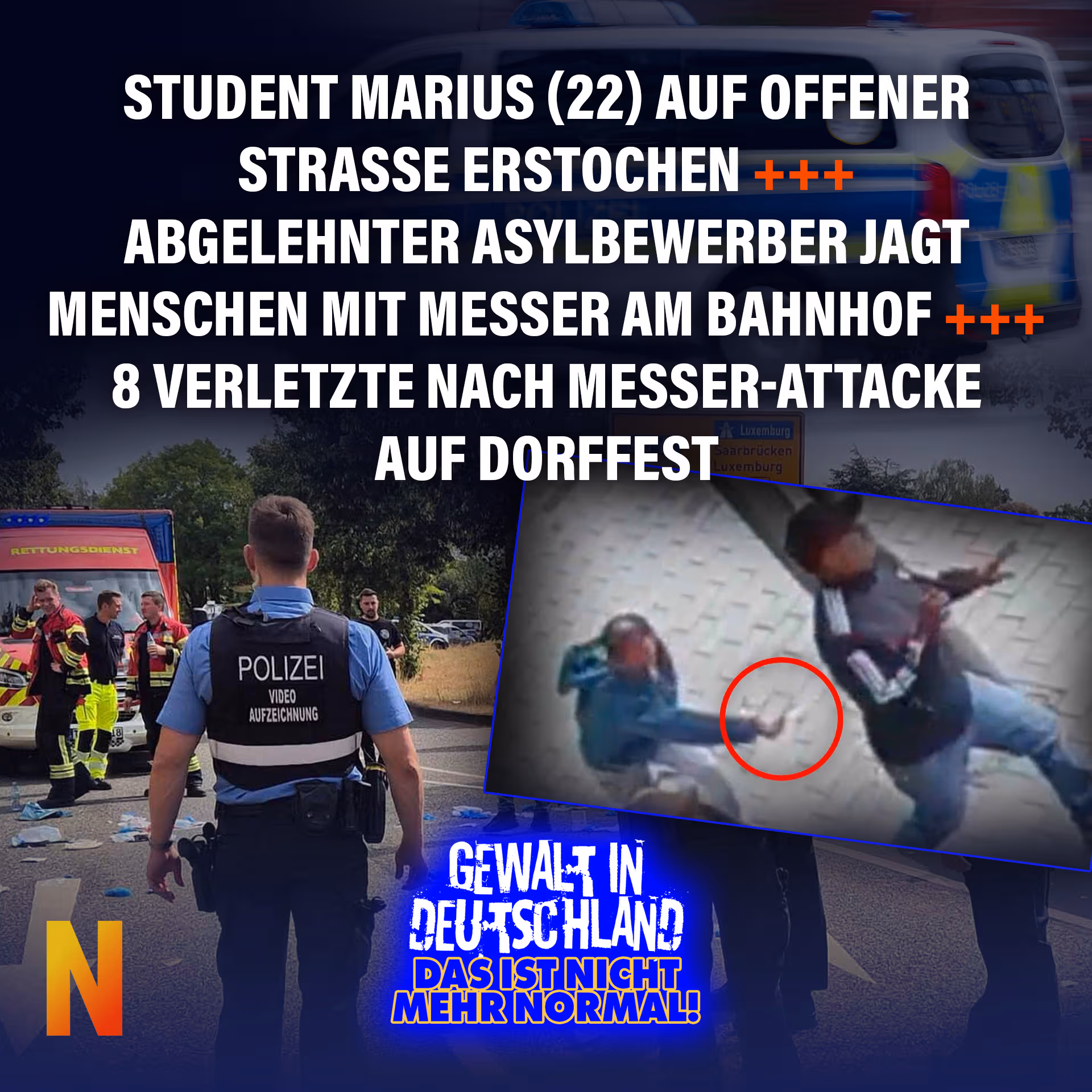 Student Marius (22) auf offener Straße erstochen +++ Abgelehnter Asylbewerber jagt Menschen mit Messer am Bahnhof +++ 8 Verletzte nach Messer-Attacke auf Dorffest