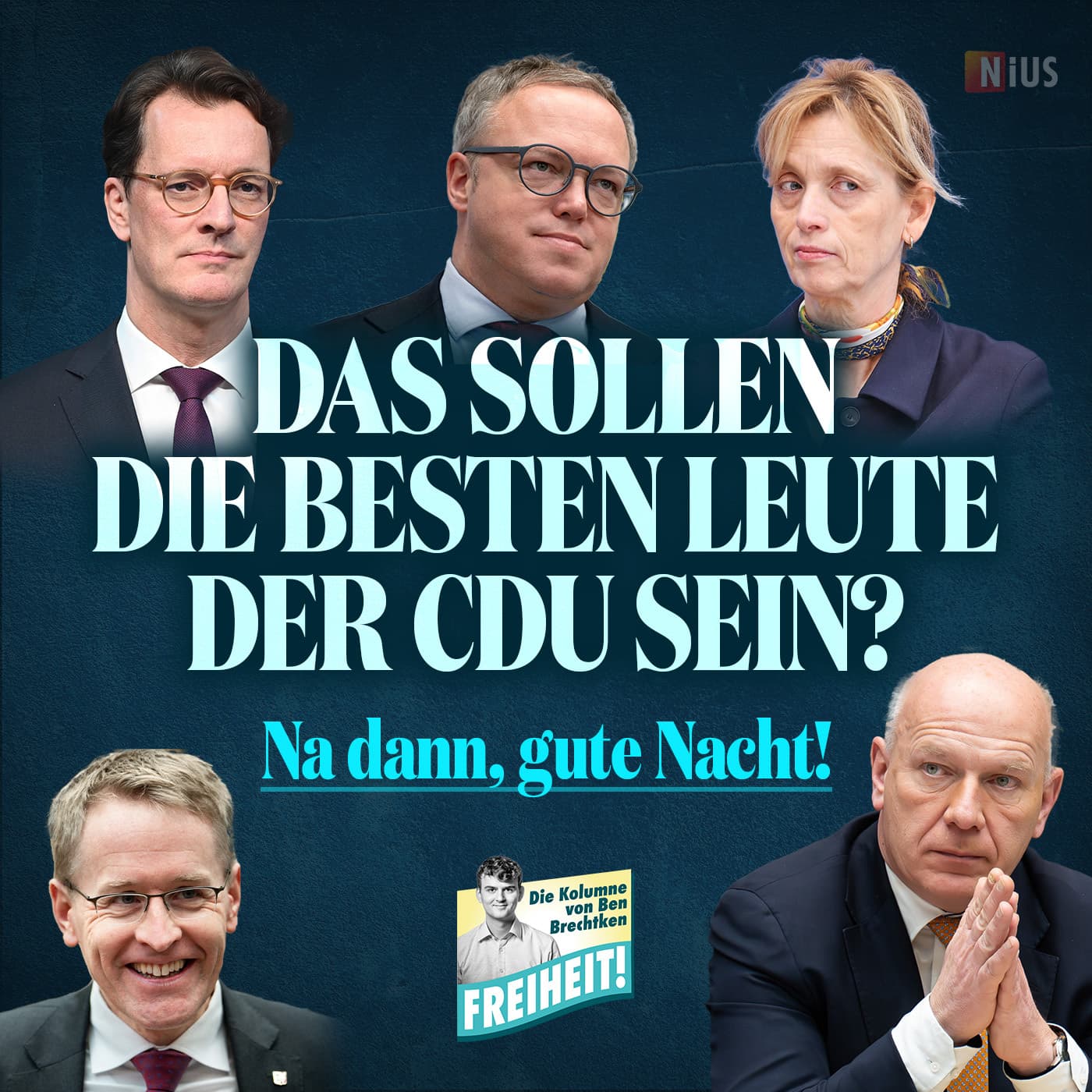 Das sollen die besten Leute der CDU sein? Na dann, gute Nacht!