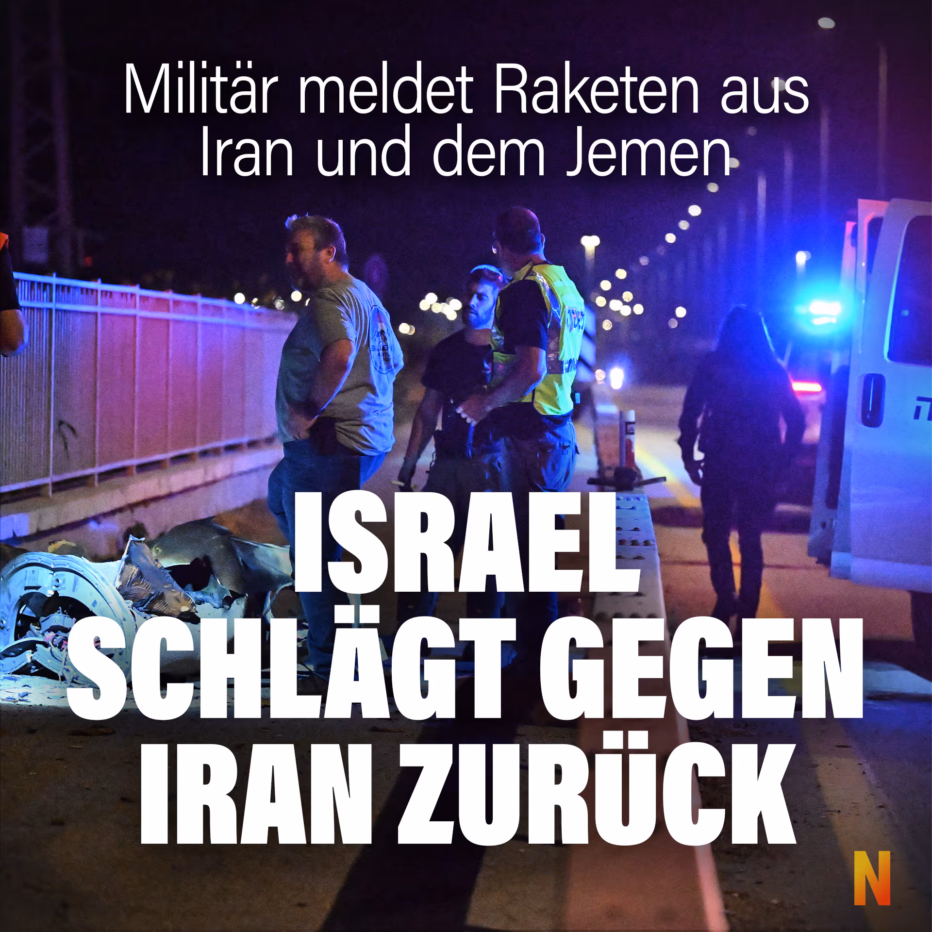 Militär meldet Raketen aus Iran und dem Jemen: Israel schlägt gegen Iran zurück