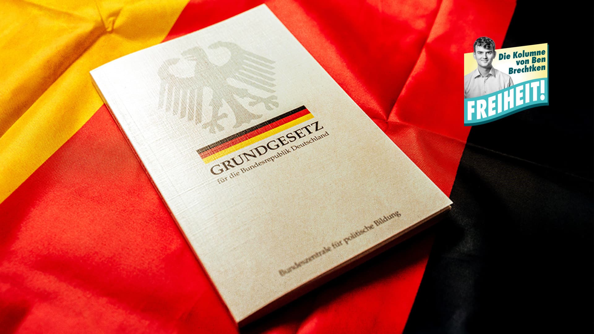 Das Grundgesetz ist überbewertet – es schützt die Freiheit nicht