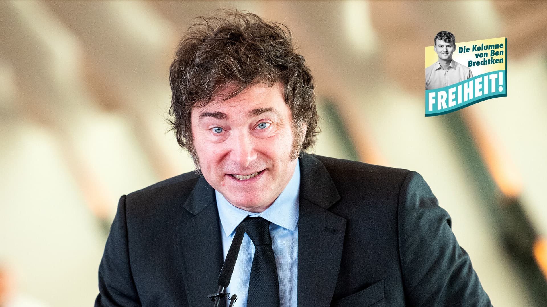 Javier Milei beweist, dass Freiheit funktioniert – Journalisten und Politiker beweisen: Sie haben genau davor Angst