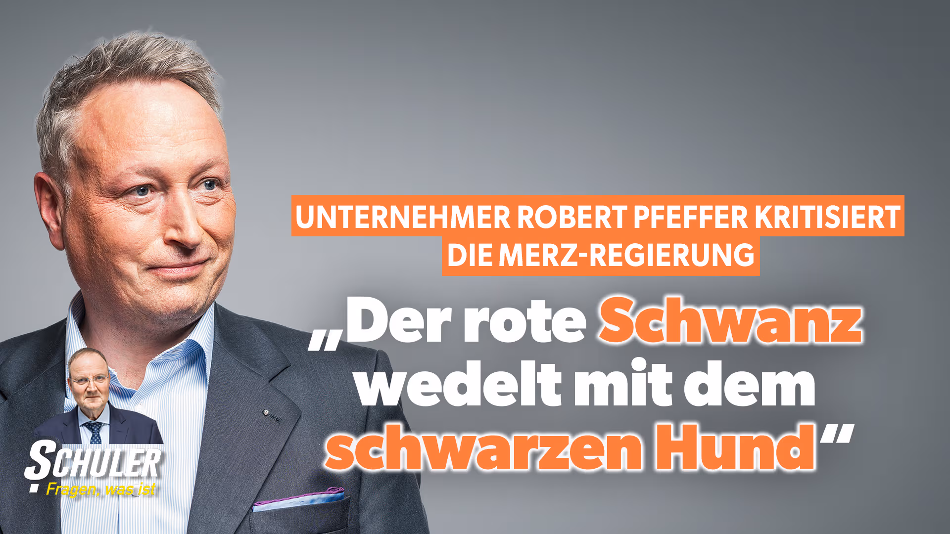 Unternehmer Robert Pfeffer kritisiert die Merz-Regierung: „Der rote Schwanz wedelt mit dem schwarzen Hund“