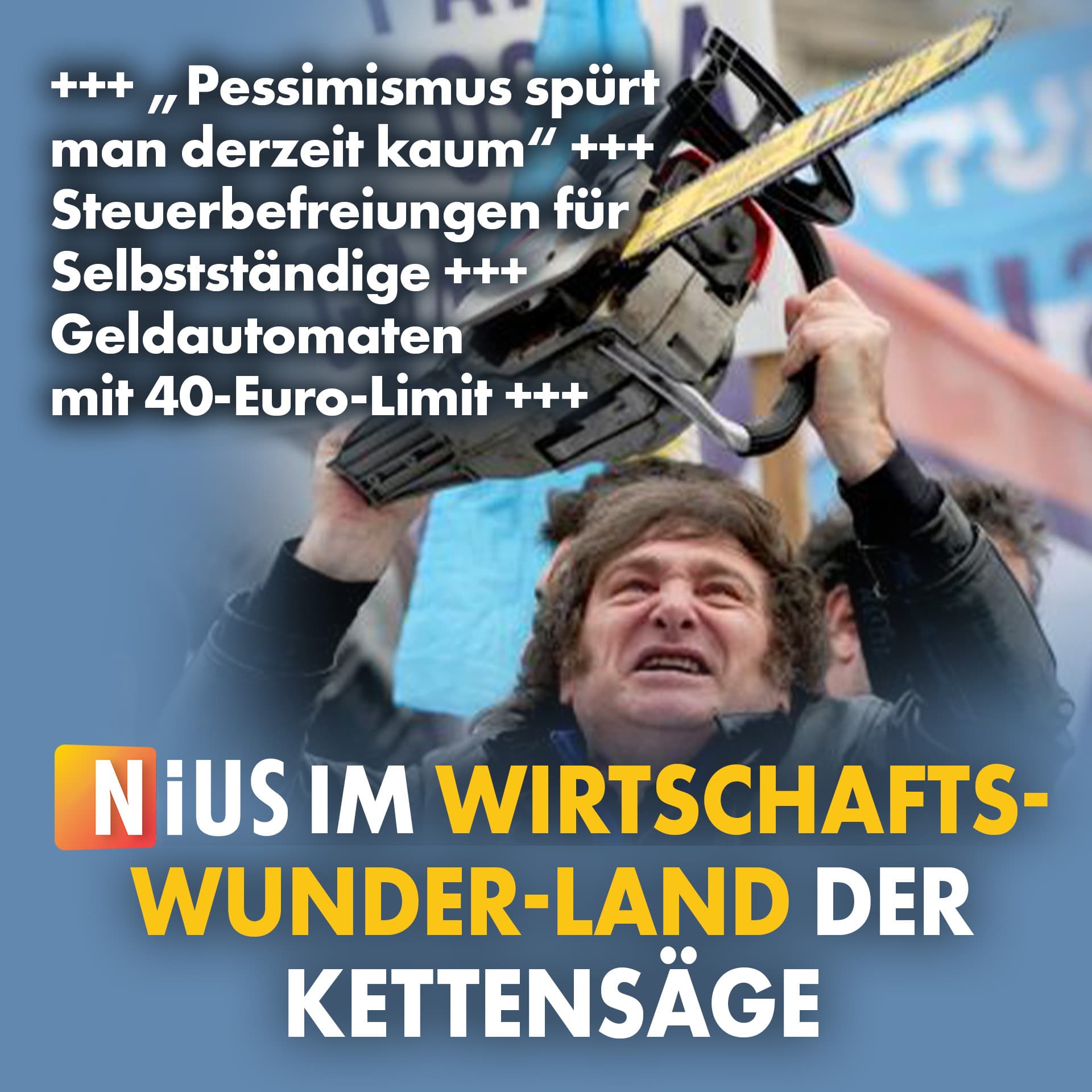 NIUS im Wirtschaftswunderland der Kettensäge