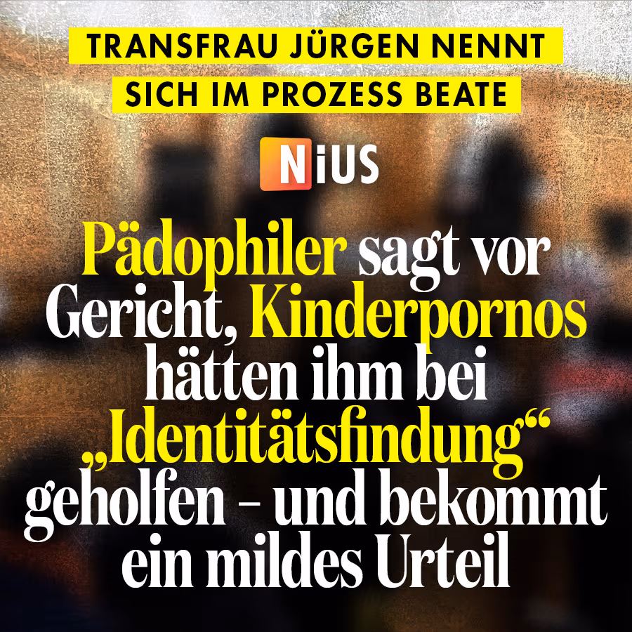 Transfrau Jürgen nennt sich im Prozess Beate: Pädophiler sagt vor Gericht, Kinderpornos hätten ihm bei „Identitätsfindung“ geholfen – und bekommt ein mildes Urteil
