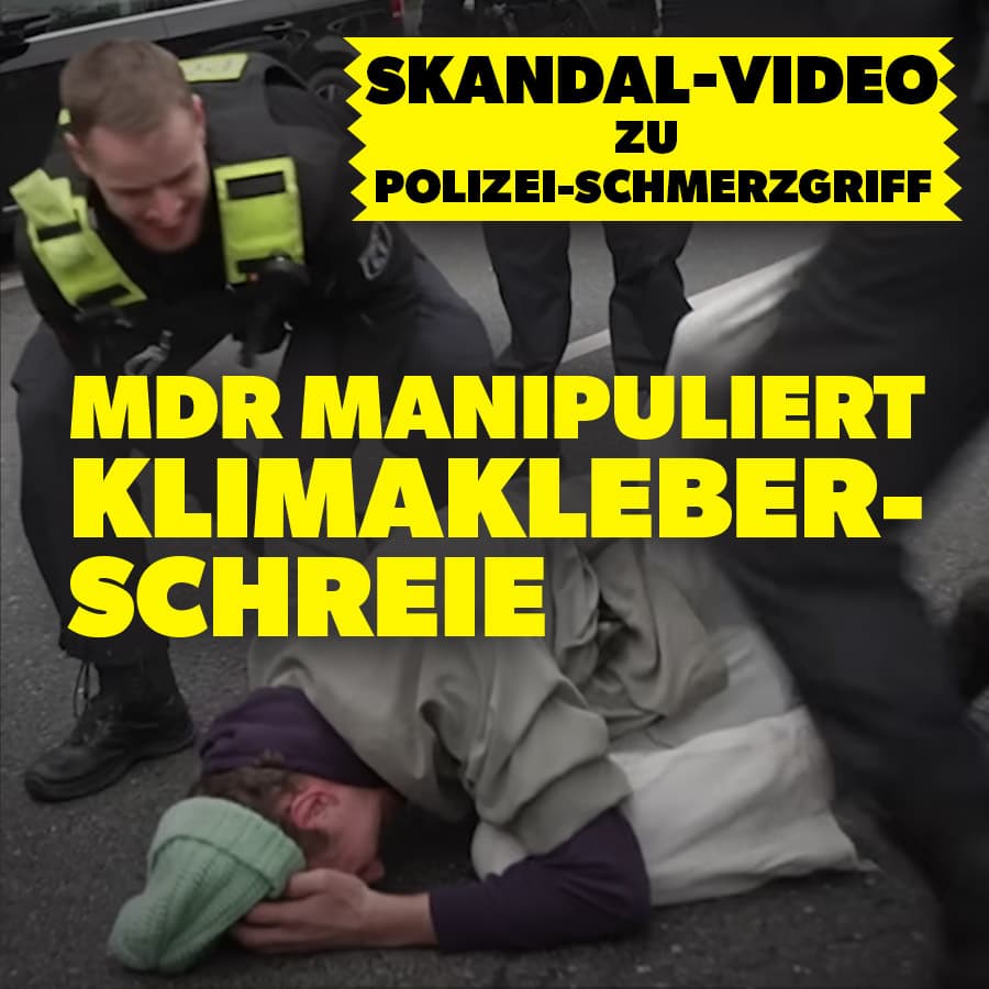 Virales Video zu Polizei-Schmerzgriff: MDR manipuliert Klimakleber-Schreie