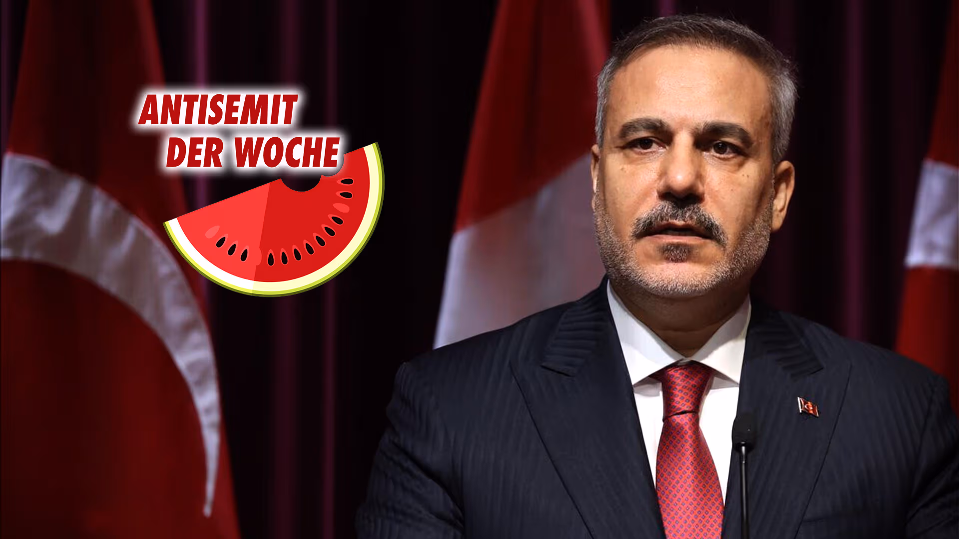 Antisemit der Woche: Türkischer Außenminister Hakan Fidan erklärt Israel zum „Problem für die gesamte Menschheit“