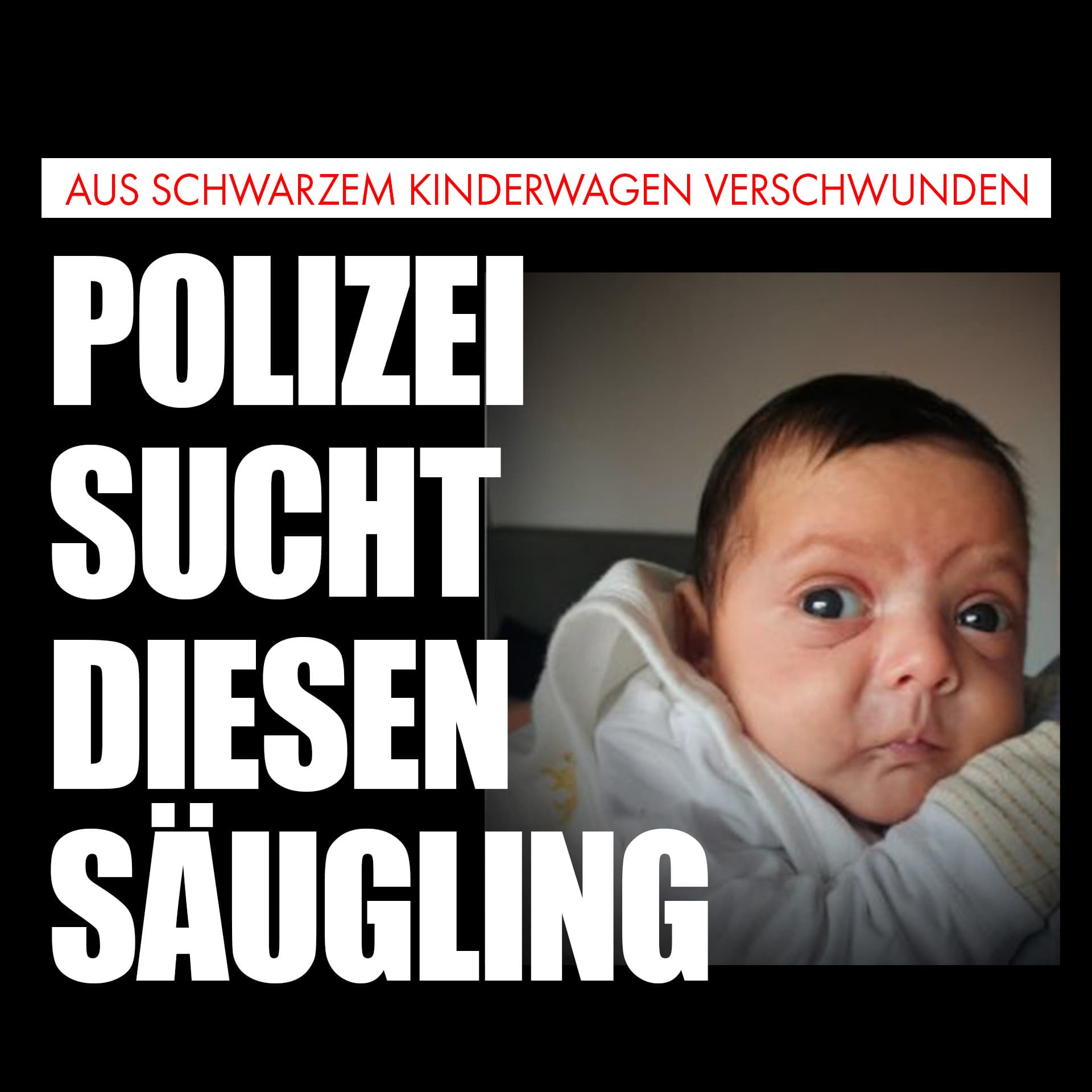 Aus schwarzem Kinderwagen verschwunden: Polizei sucht diesen Säugling