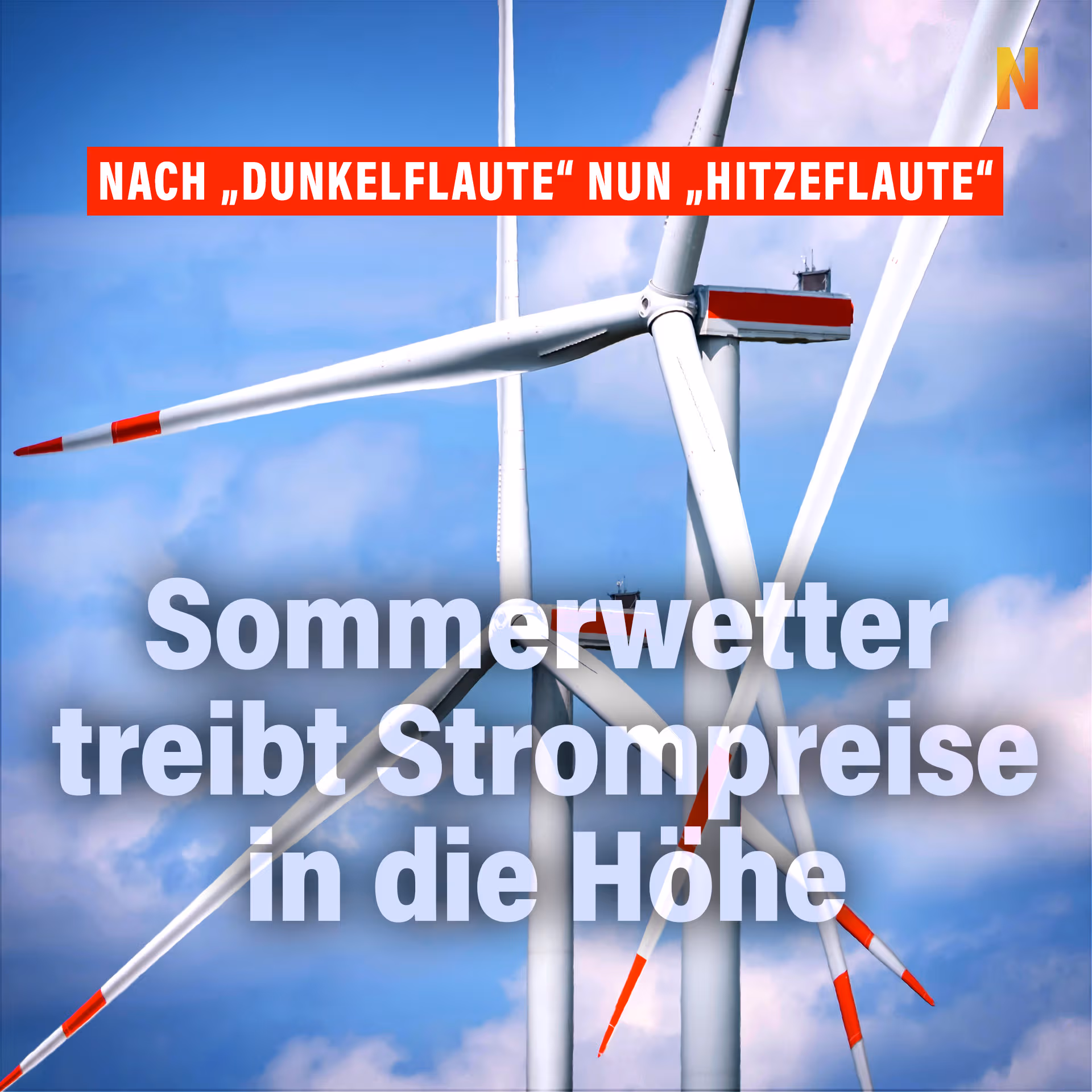 Nach „Dunkelflaute“ nun „Hitzeflaute“: Sommerwetter treibt Strompreise in die Höhe
