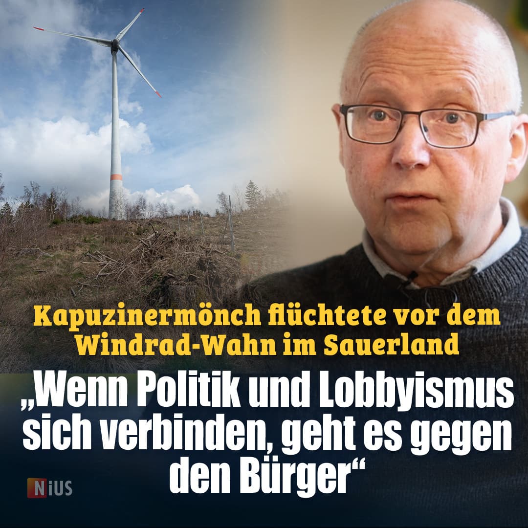 Kapuzinermönch flüchtete vor dem Windrad-Wahn im Sauerland: „Wenn Politik und Lobbyismus sich verbinden, geht es gegen den Bürger“