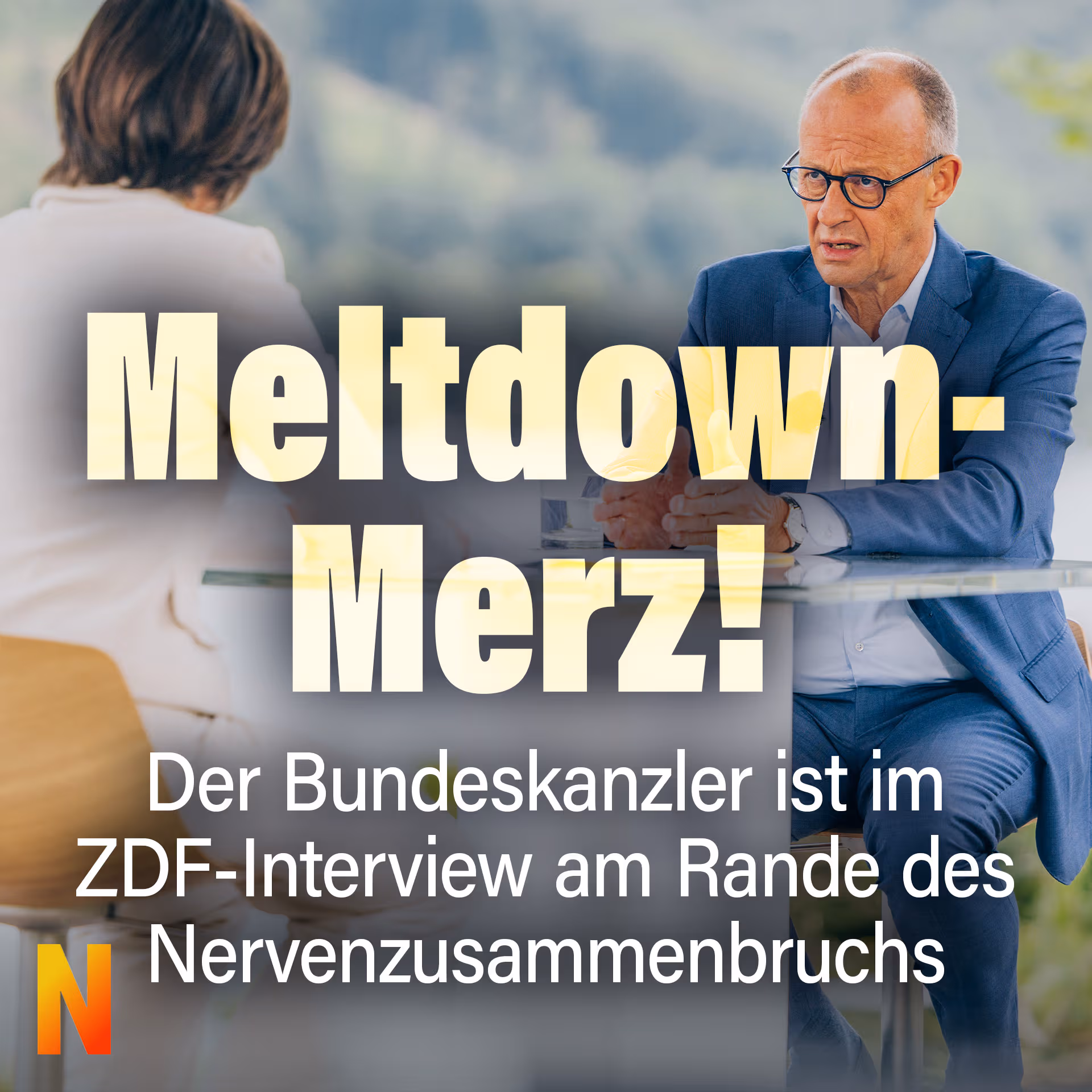Meltdown-Merz! Der Kanzler am Rande des Nervenzusammenbruchs